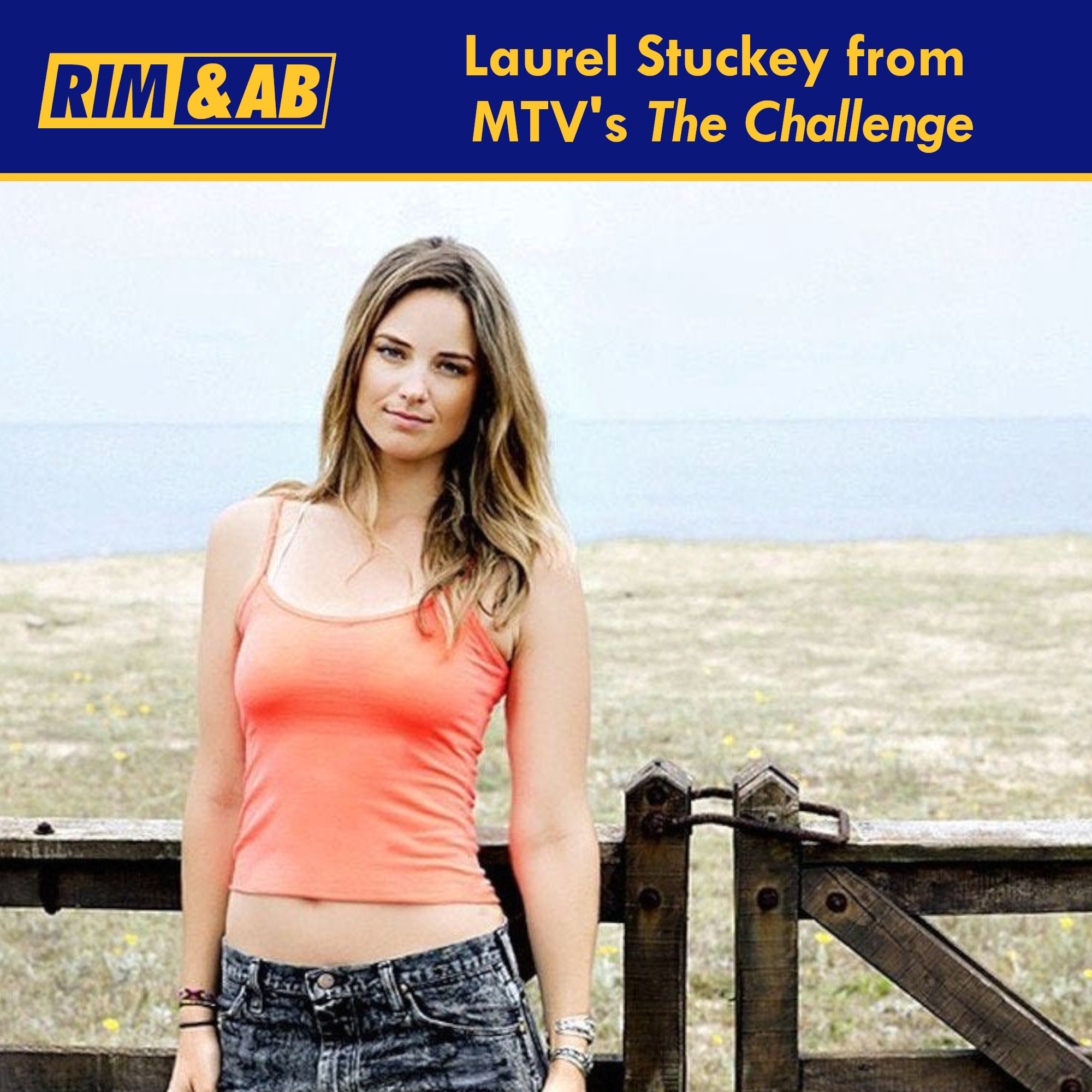 cover art for RIMCAST #64 - Laurel Stucky from MTV's 'The Challenge'
