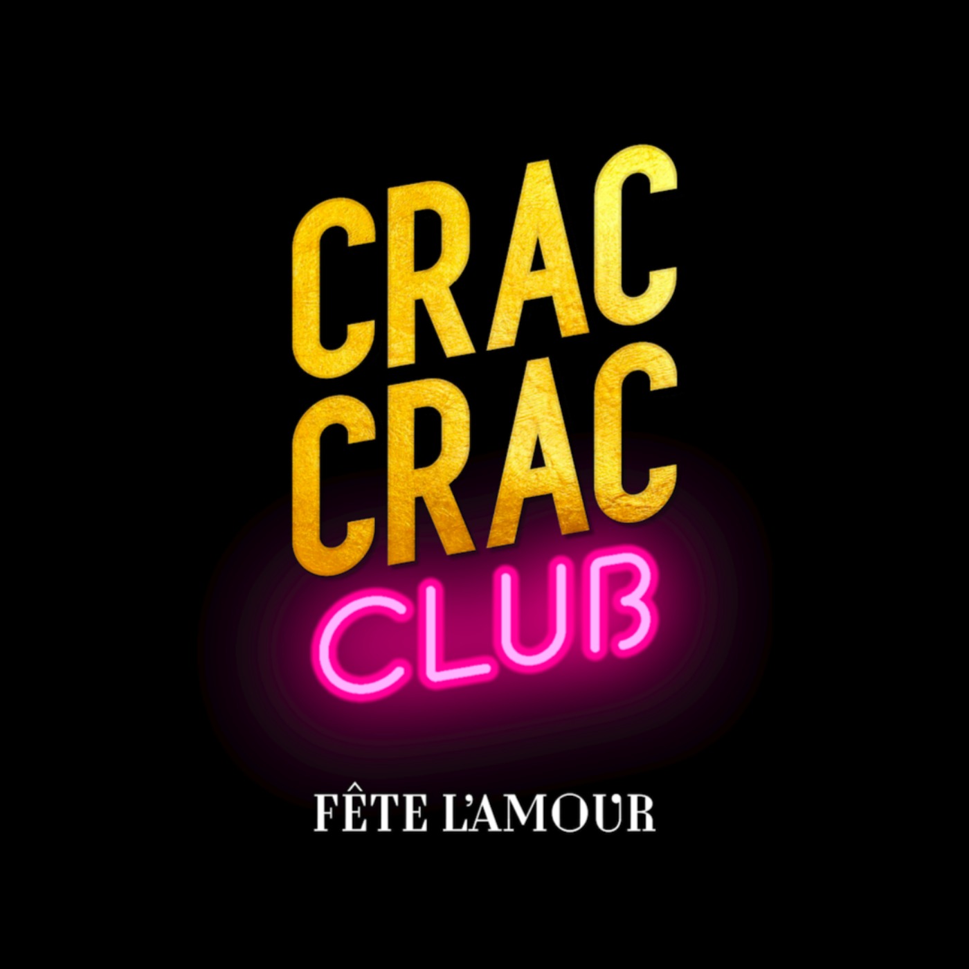 CRAC CRAC CLUB FÊTE L'AMOUR