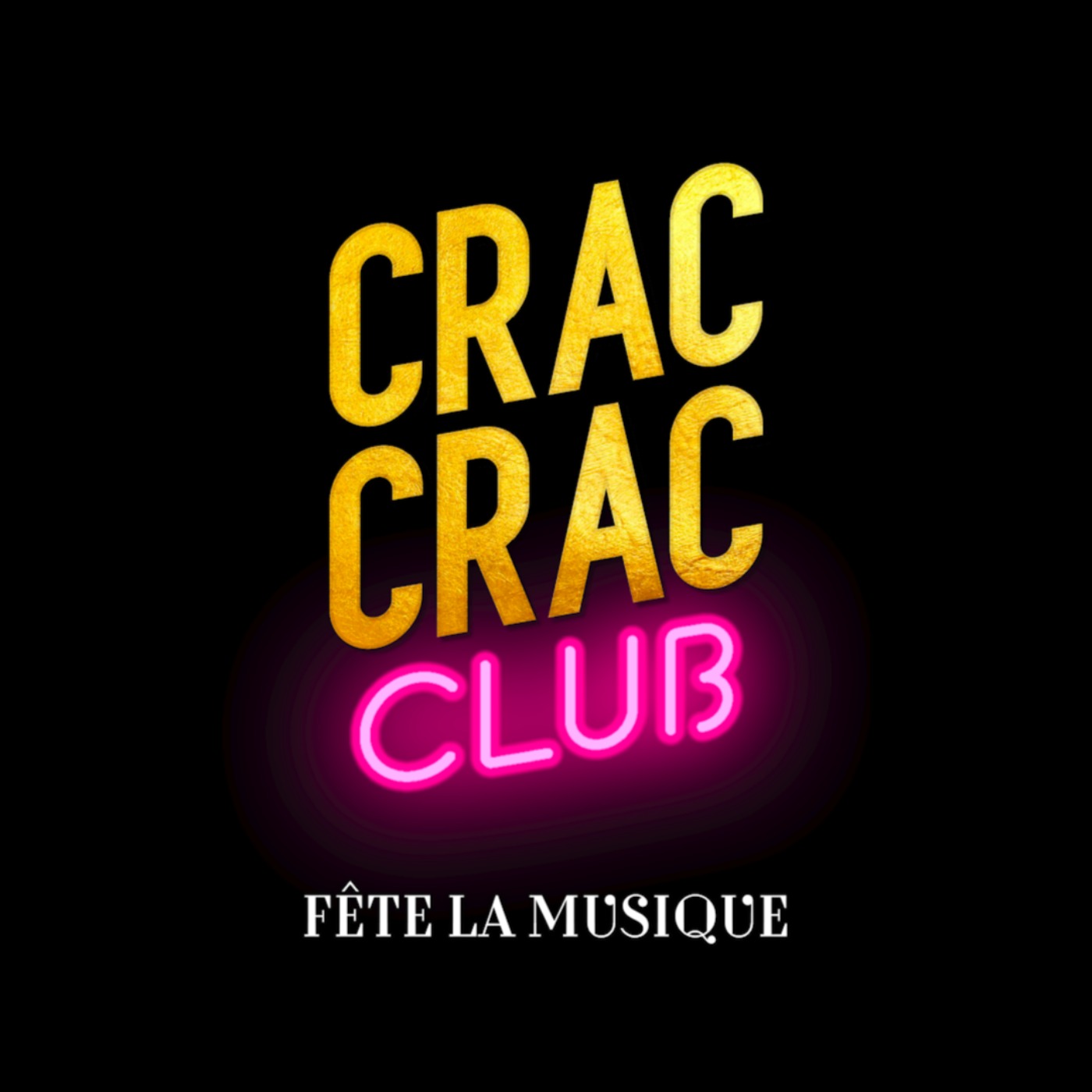 CRAC CRAC CLUB FÊTE LA MUSIQUE