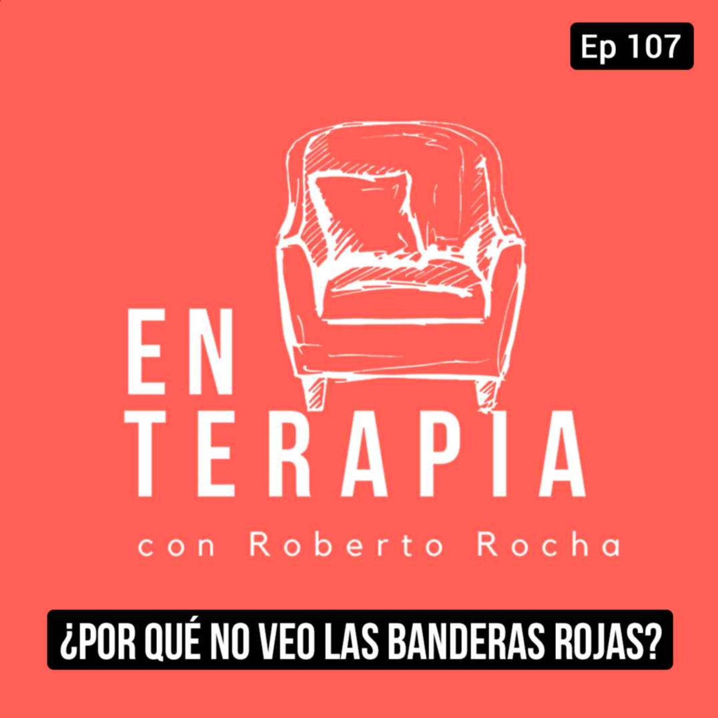 Ep 107 ¿Por qué no veo las banderas rojas?