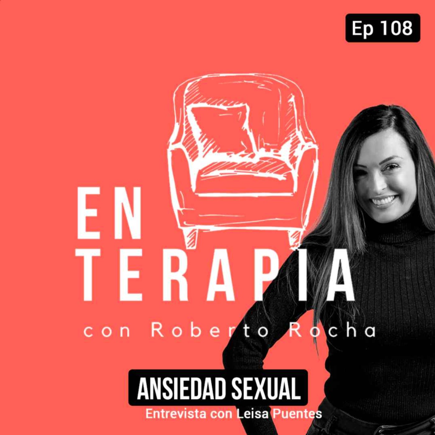 Ep 108 Ansiedad Sexual con Leisa Puentes