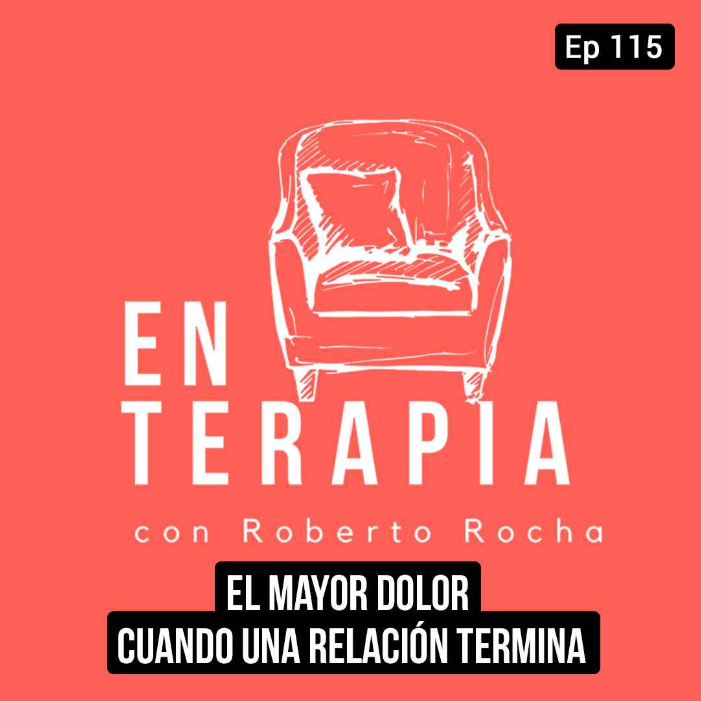 Ep 115 El mayor dolor cuando una relación termina