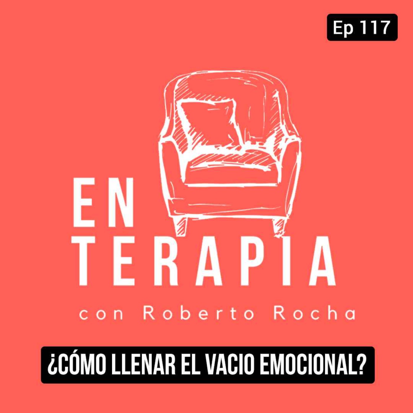 Ep 117 ¿Cómo llenar ese vacío emocional?