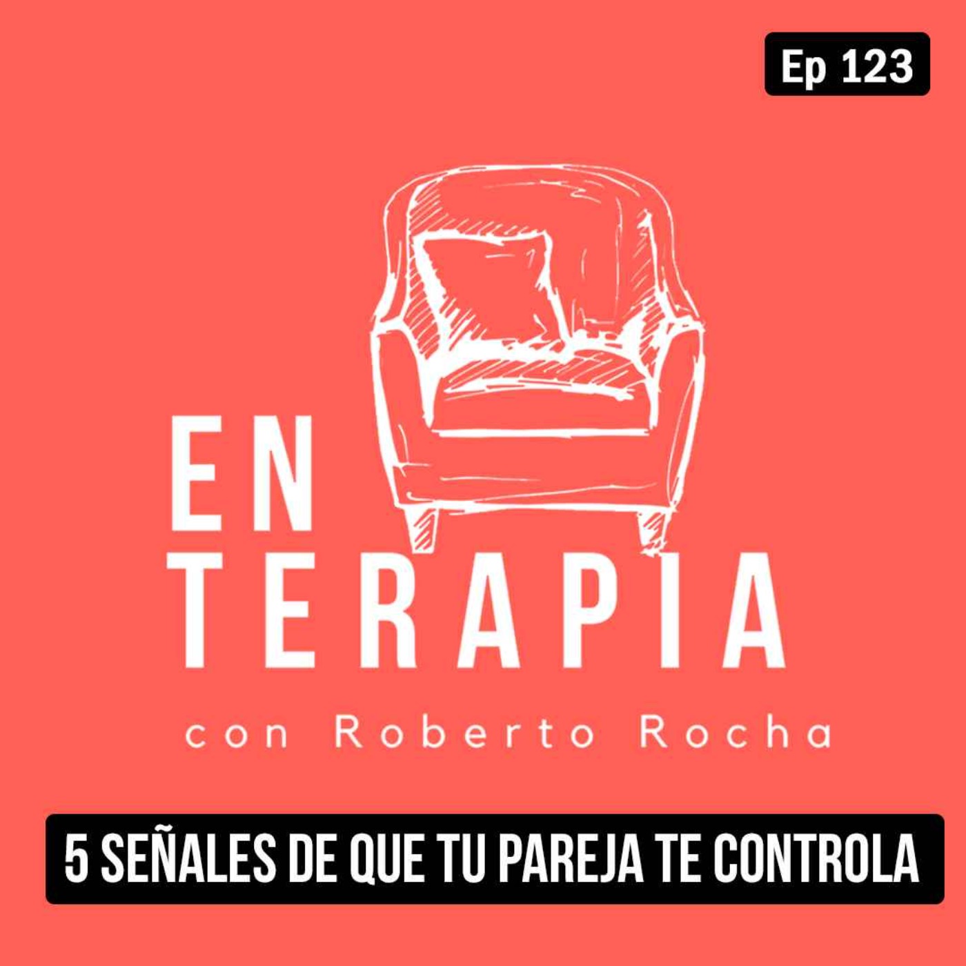 Ep 123 5 Señales de que tu pareja te controla