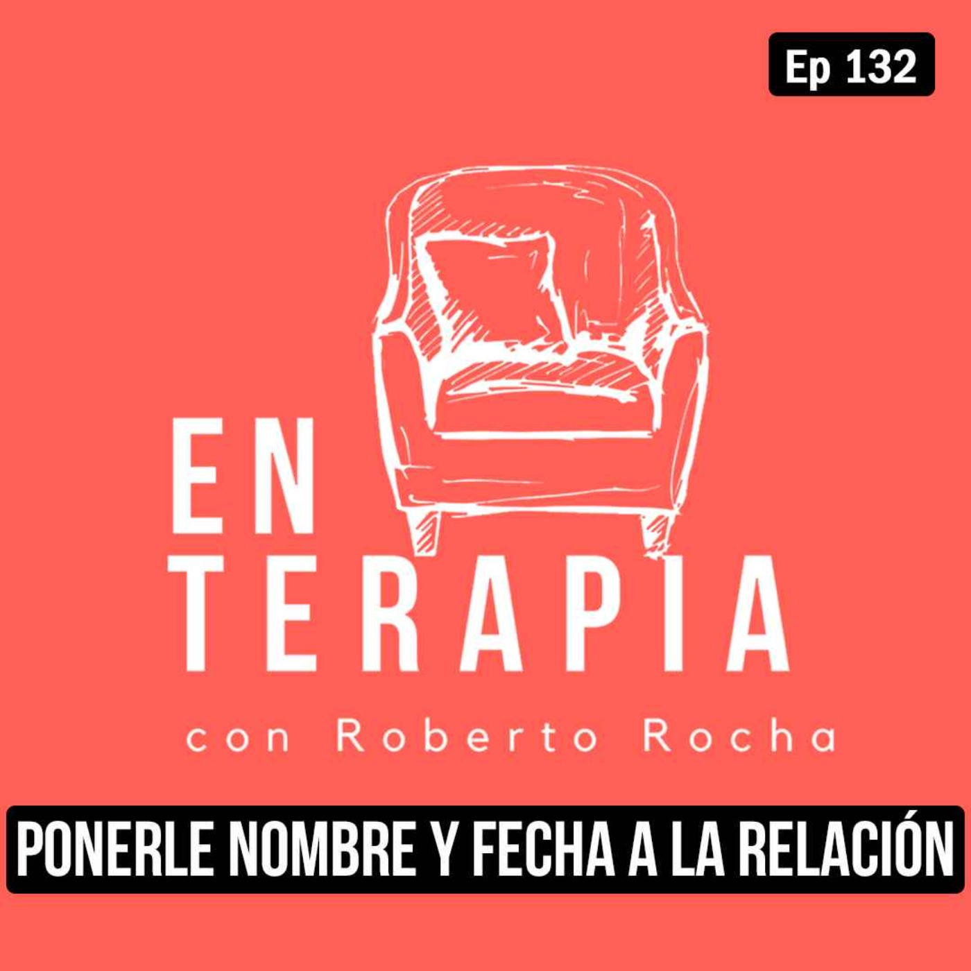 Ep 132 Ponerle nombre y fecha a la relación