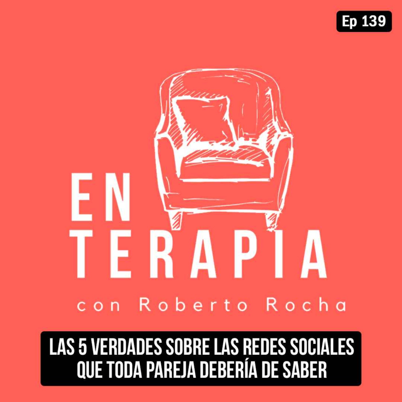 Ep 139 Las 5 verdades sobre las redes sociales que toda pareja debería de saber