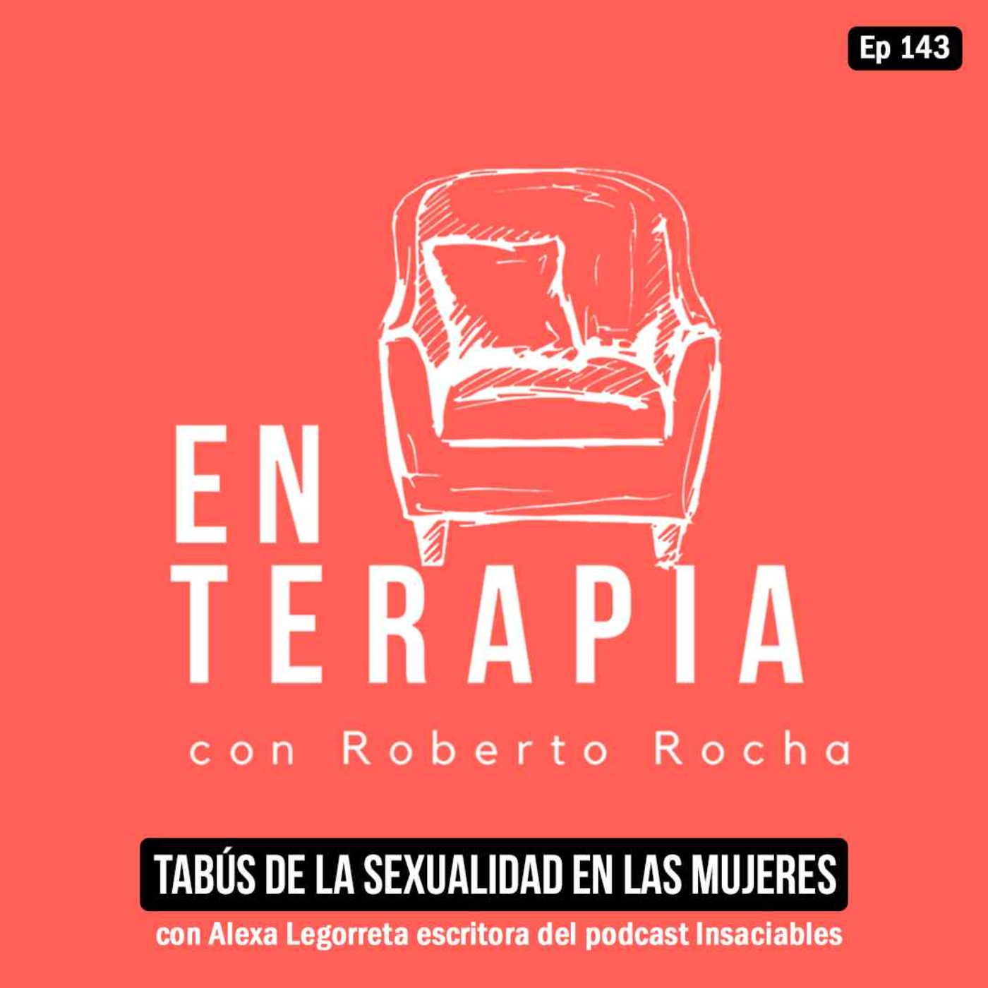 Hablemos de los tabús de la sexualidad con Alexa Legorreta escritora del podcast Insaciables