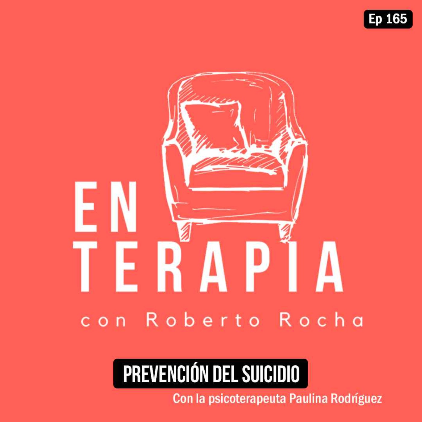 Ep 165 Prevención del Suicidio con la Psicoterapeuta Paulina Rodríguez