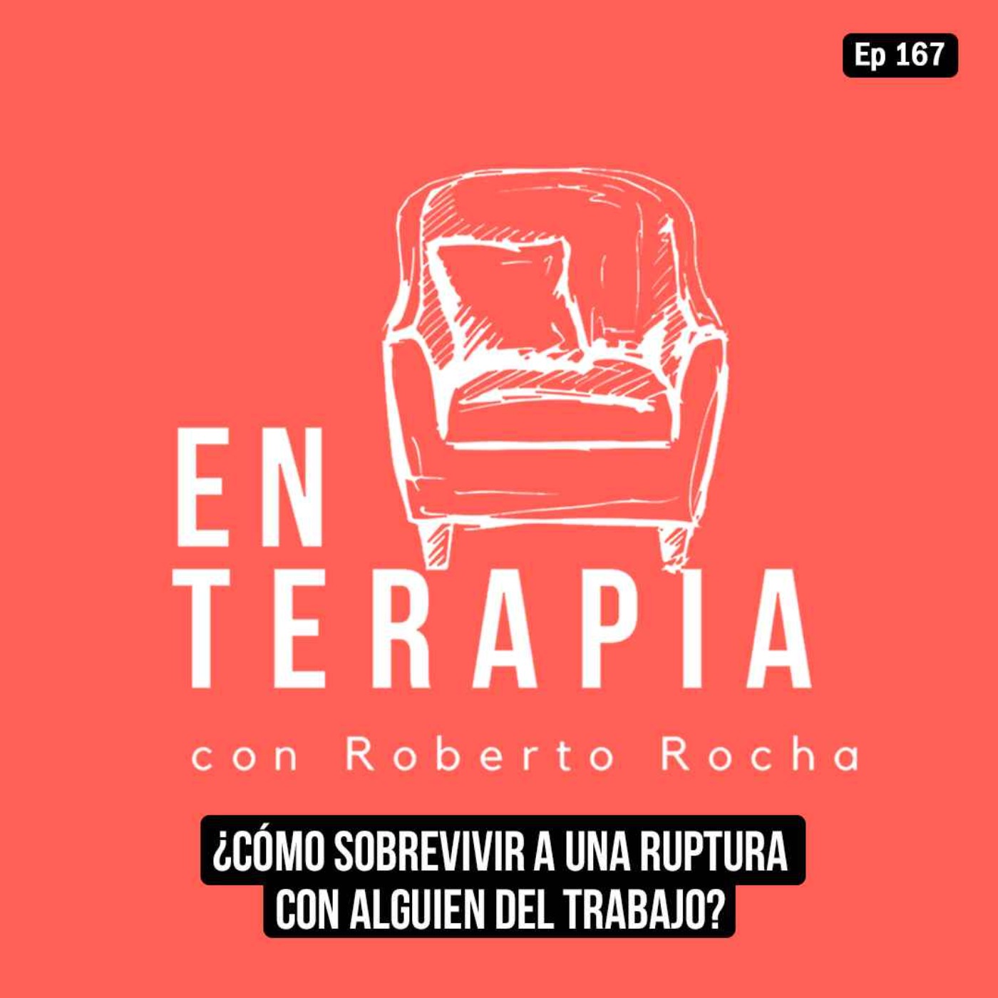 Ep 167 ¿Cómo sobrevivir a una ruptura con alguien del trabajo?