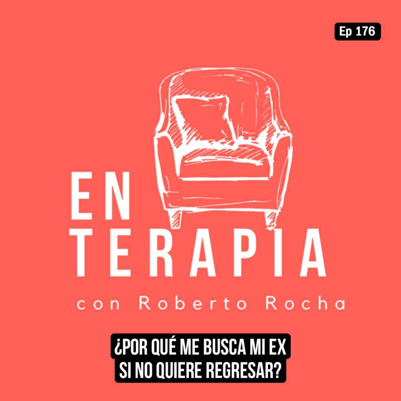 Ep 176 ¿Por qué me busca mi ex si NO quiere regresar?