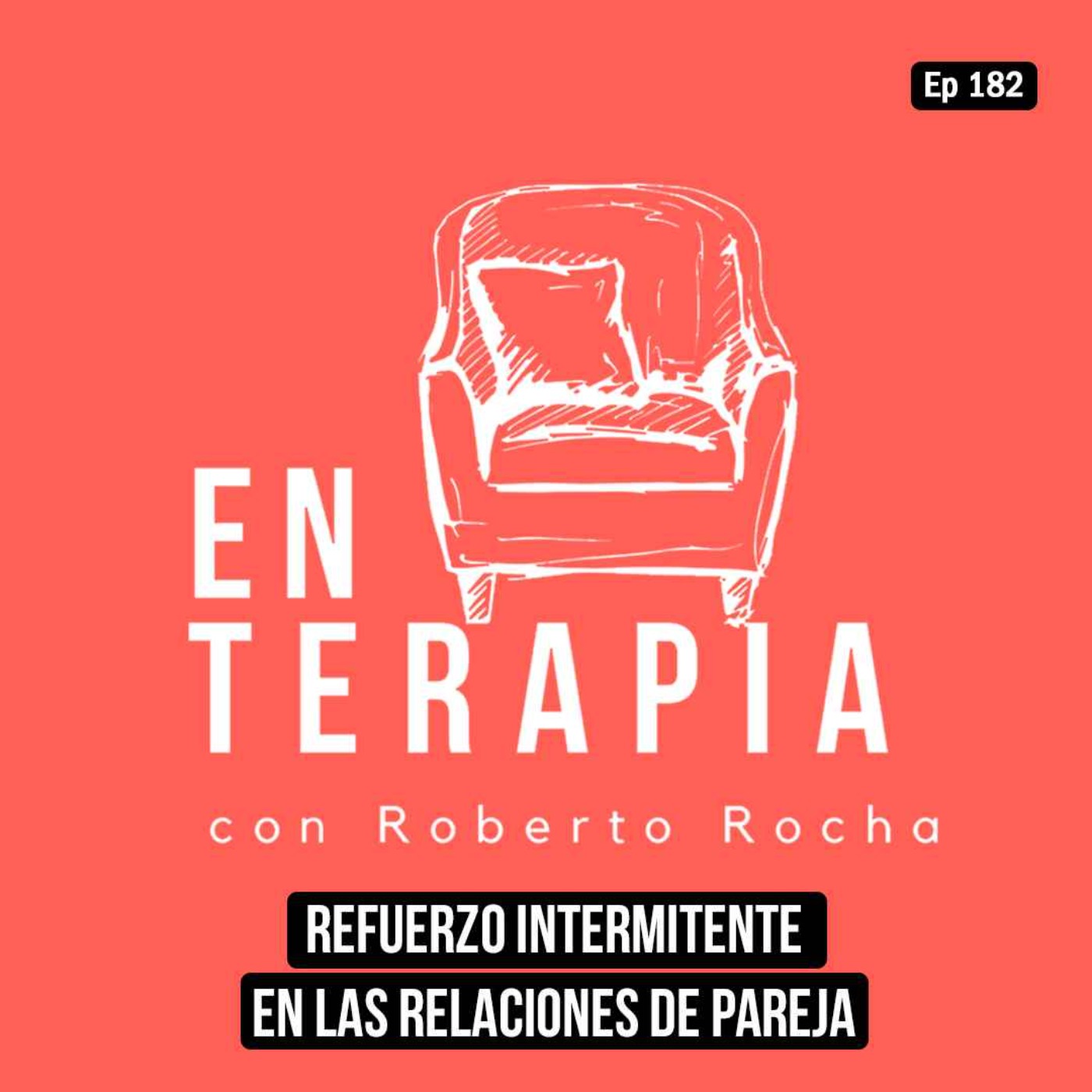 Ep 182 Refuerzo intermitente en las relaciones de pareja