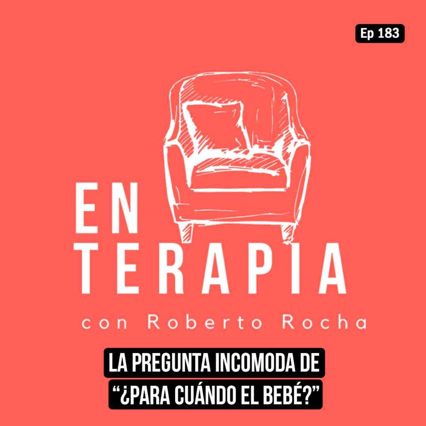 Ep 183 La pregunta incómoda de "¿Para cuándo el bebé?"