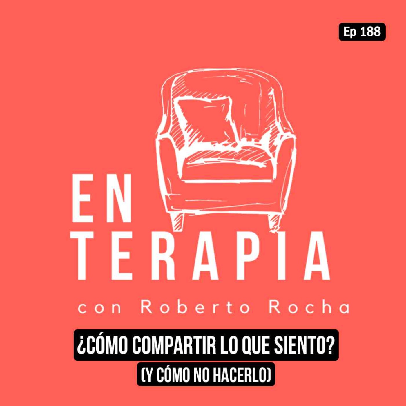 Ep 188 ¿Cómo compartir lo que siento? (Y cómo no hacerlo)
