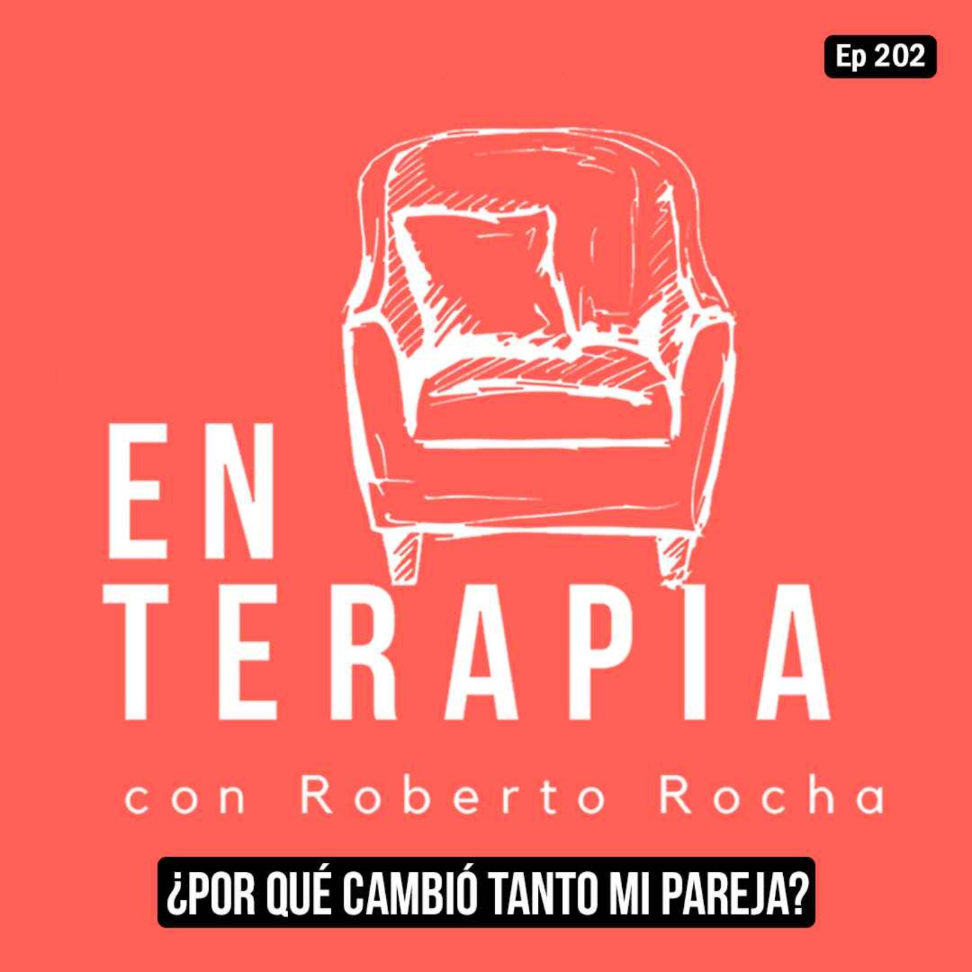 Ep 202 ¿Por qué cambió tanto mi pareja?