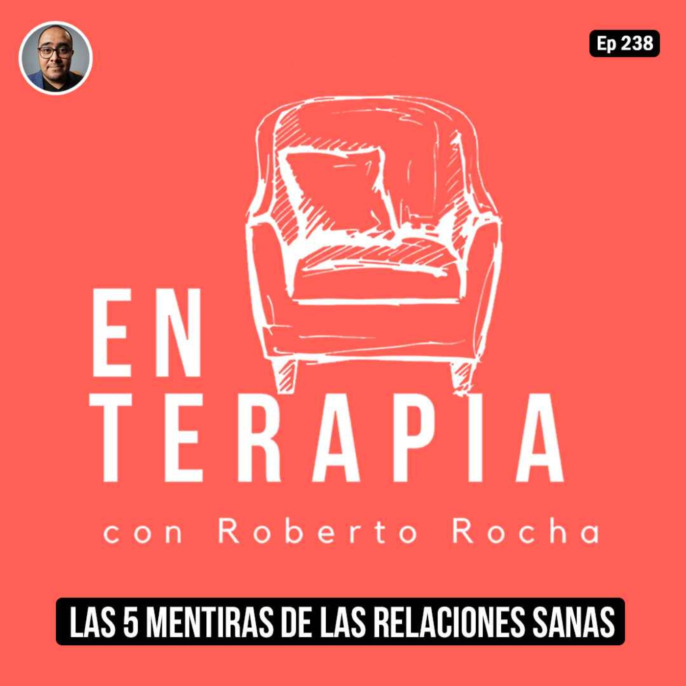 Ep 238 Las 5 mentiras de las relaciones sanas.