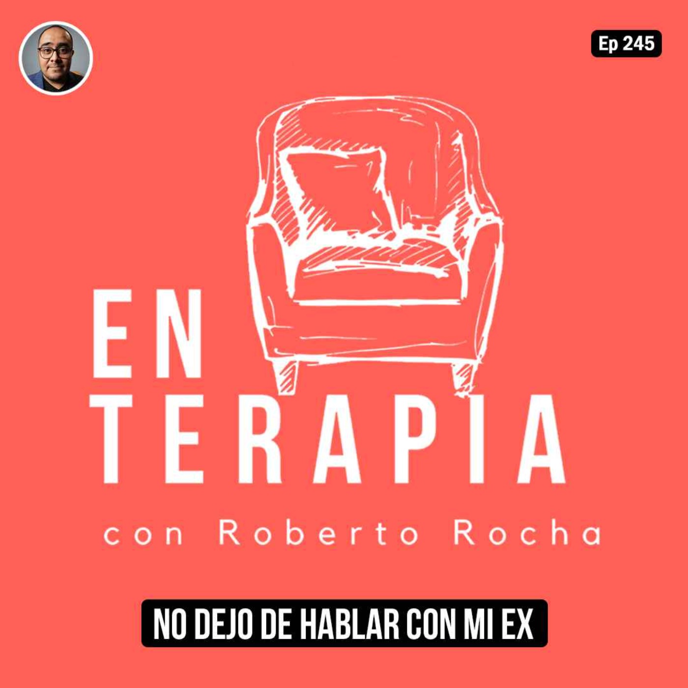 Ep 245 No dejo de hablar con mi ex