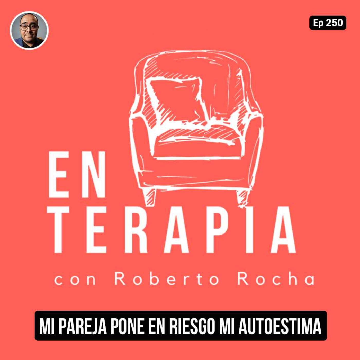 Ep 250 Mi pareja pone en riesgo mi autoestima