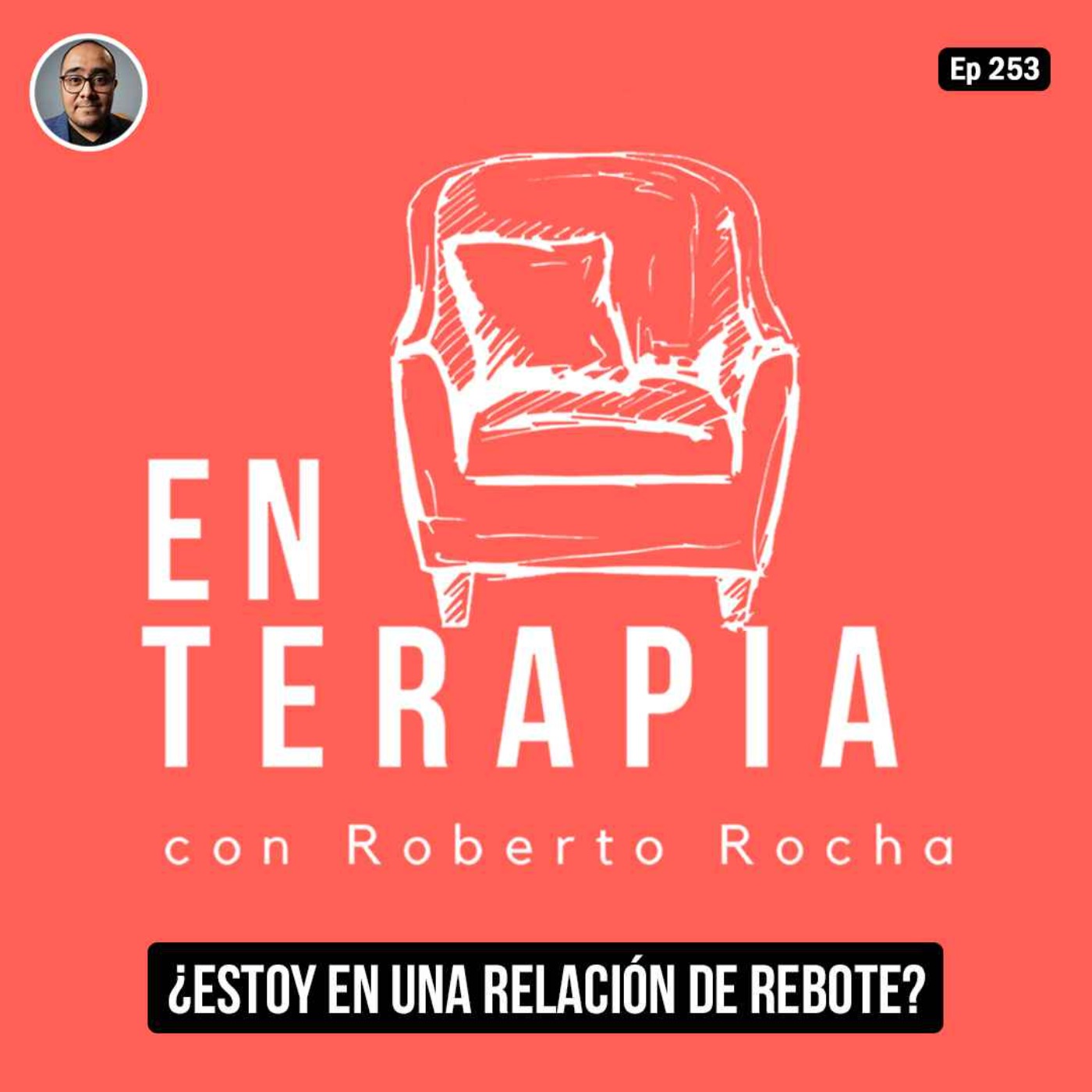 Ep 253 ¿Estoy en una relación de rebote?