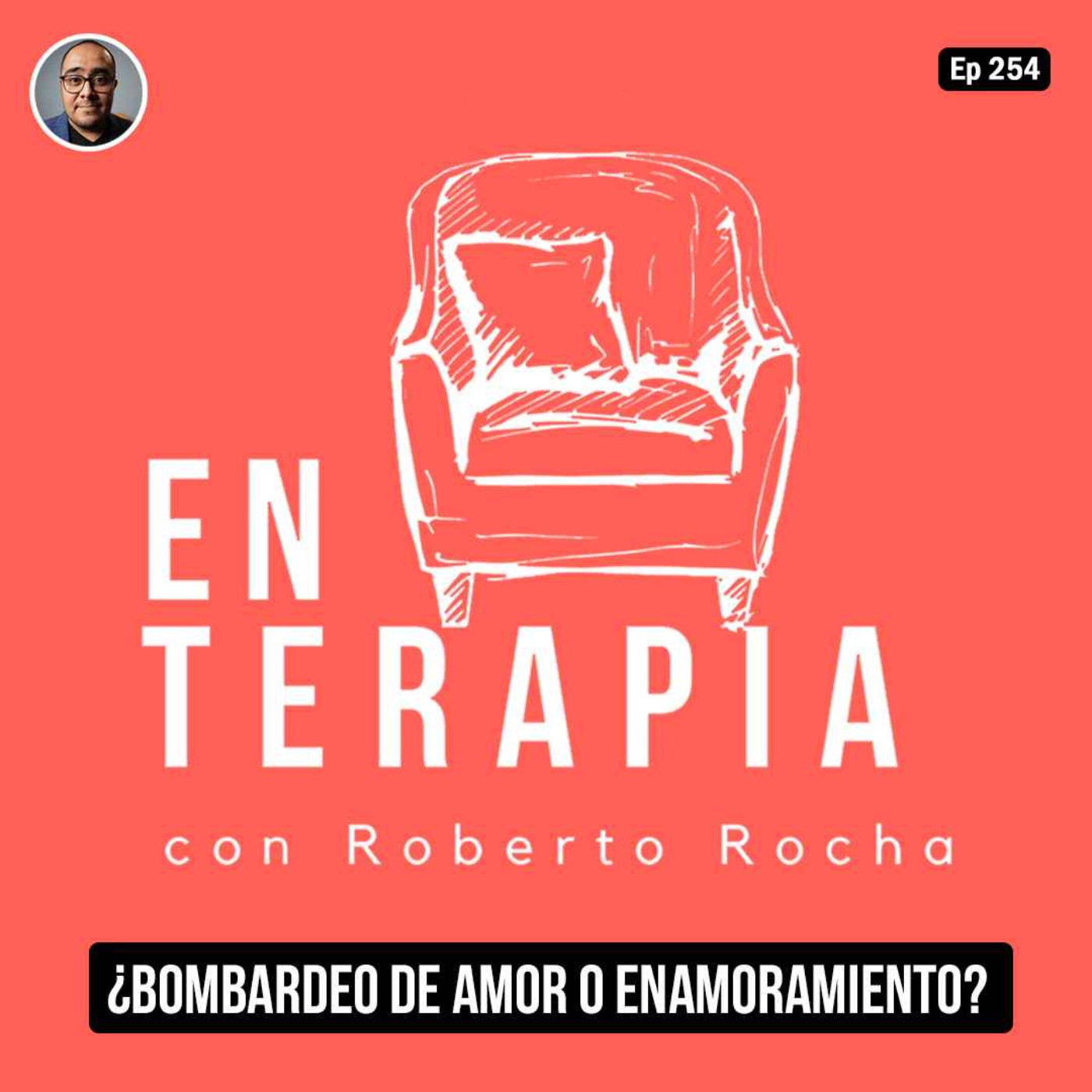Ep 254 ¿Bombardeo de amor o enamoramiento?