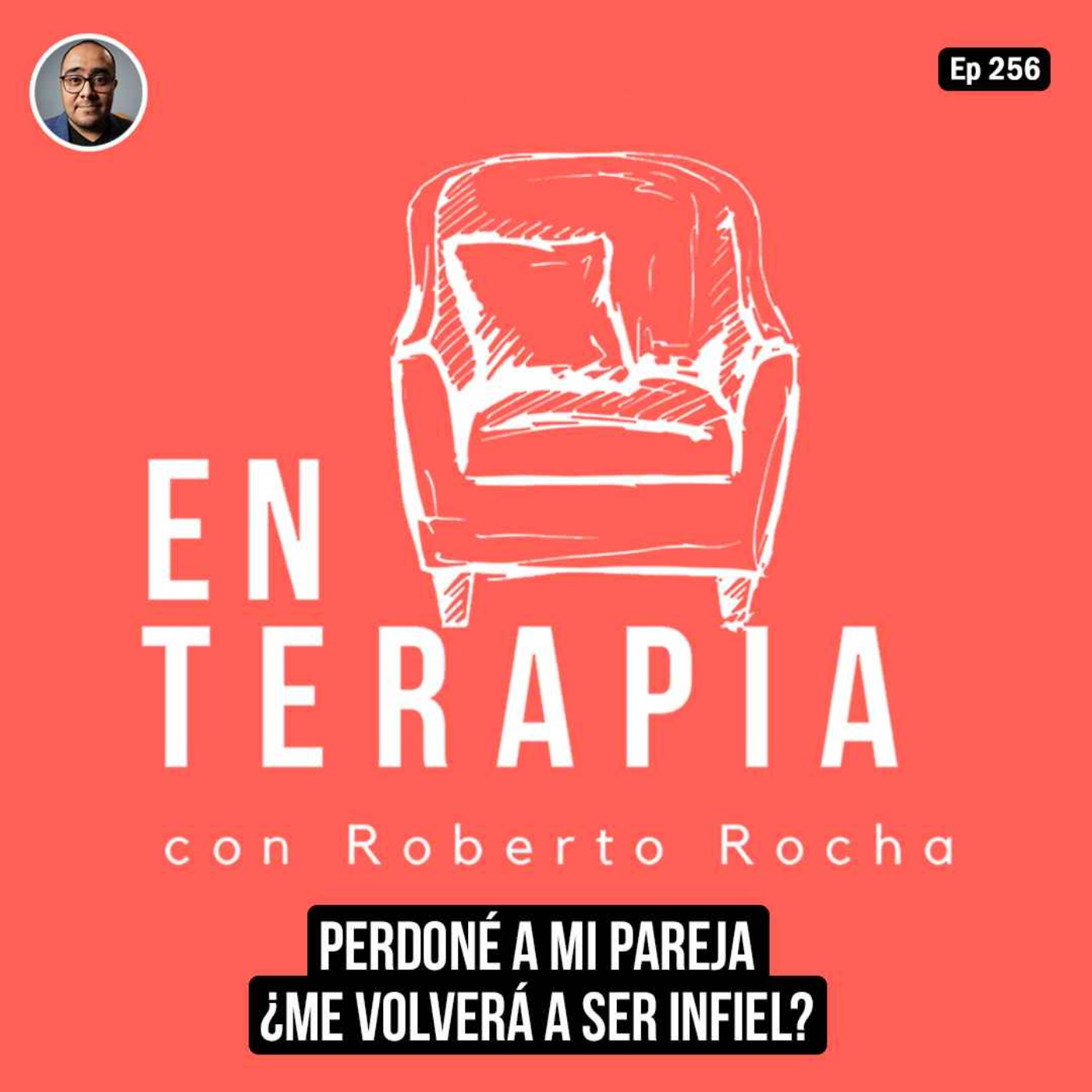 Ep 256 Perdoné a mi pareja ¿me volverá a ser infiel?