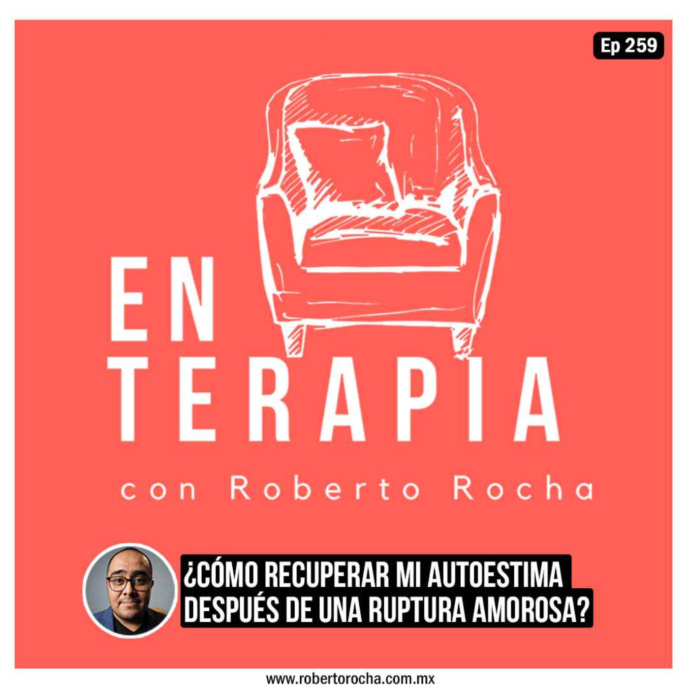 Ep 259 ¿Cómo recuperar mi autoestima después de una ruptura amorosa?