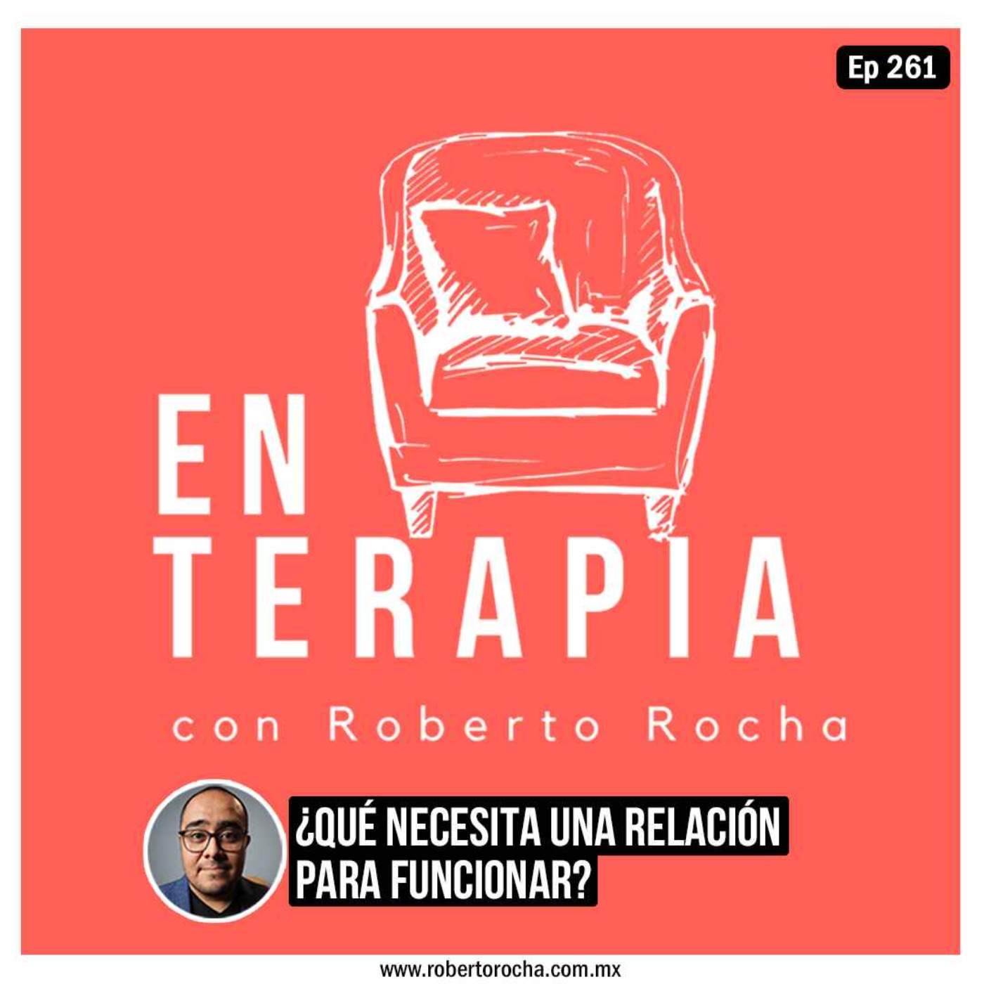 Ep 261 ¿Qué necesita una relación para funcionar?