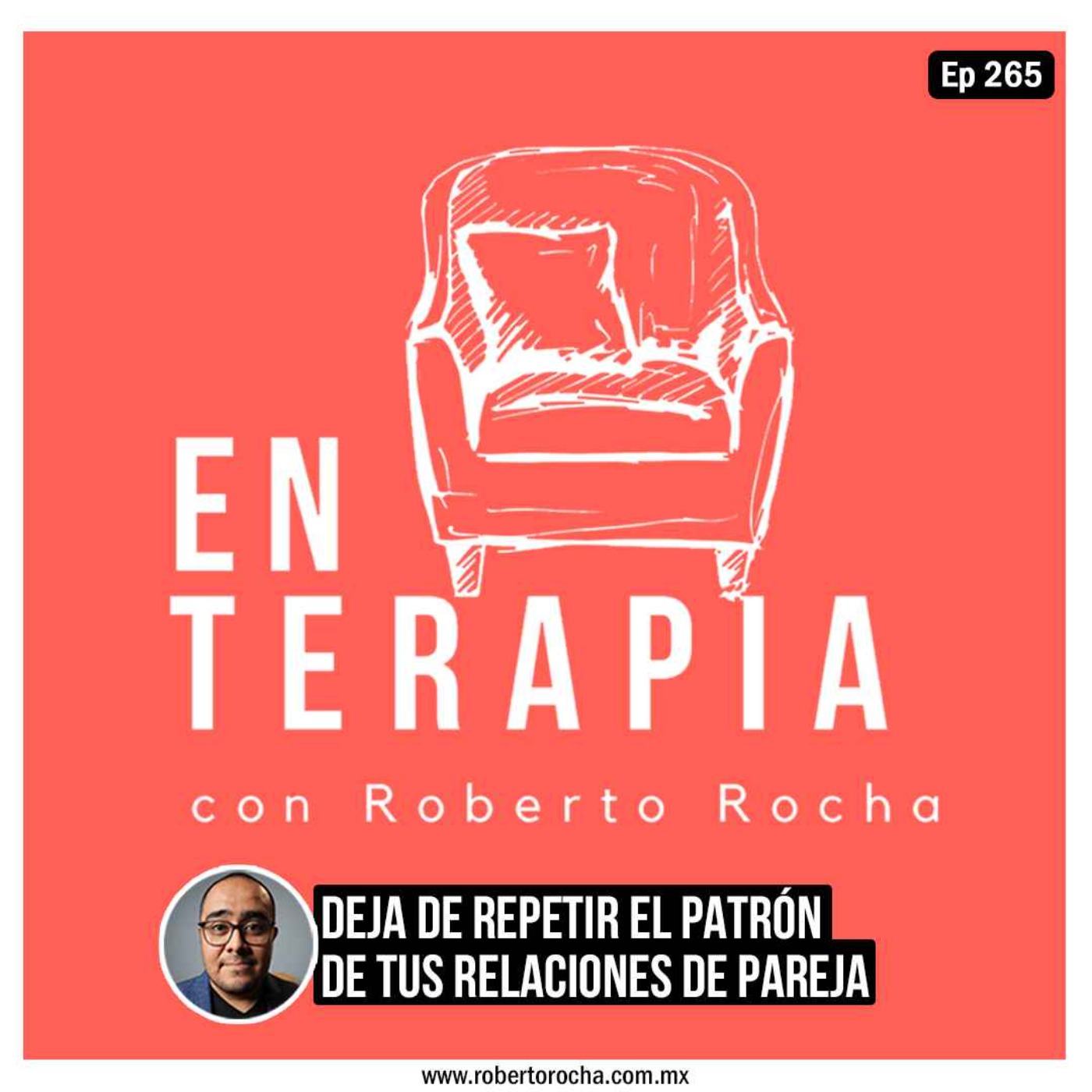 Ep 265 Deja de repetir el patrón de tus relaciones de pareja