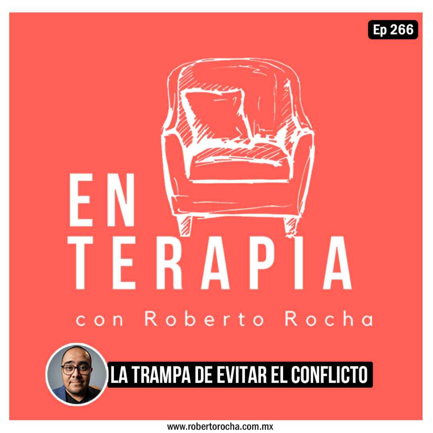 Ep 266 La trampa de evitar el conflicto