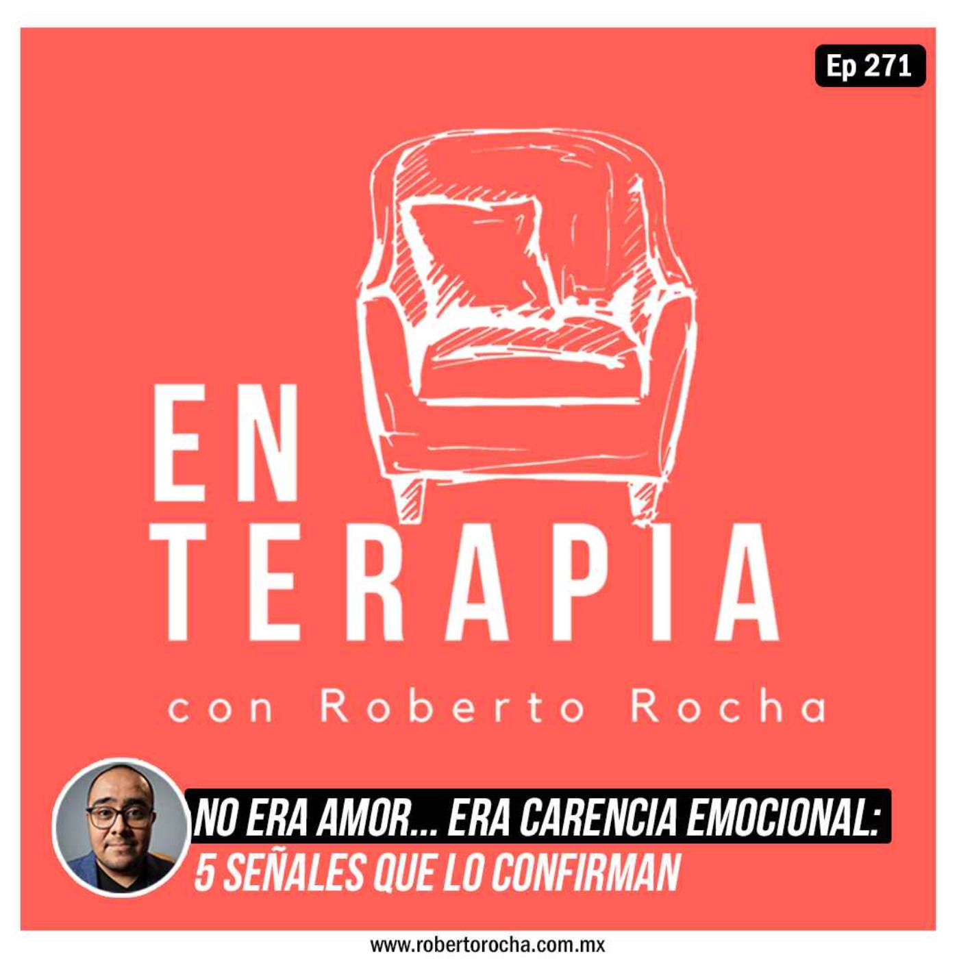 Ep 271 No era amor... era carencia emocional: 5 señales que lo confirman.