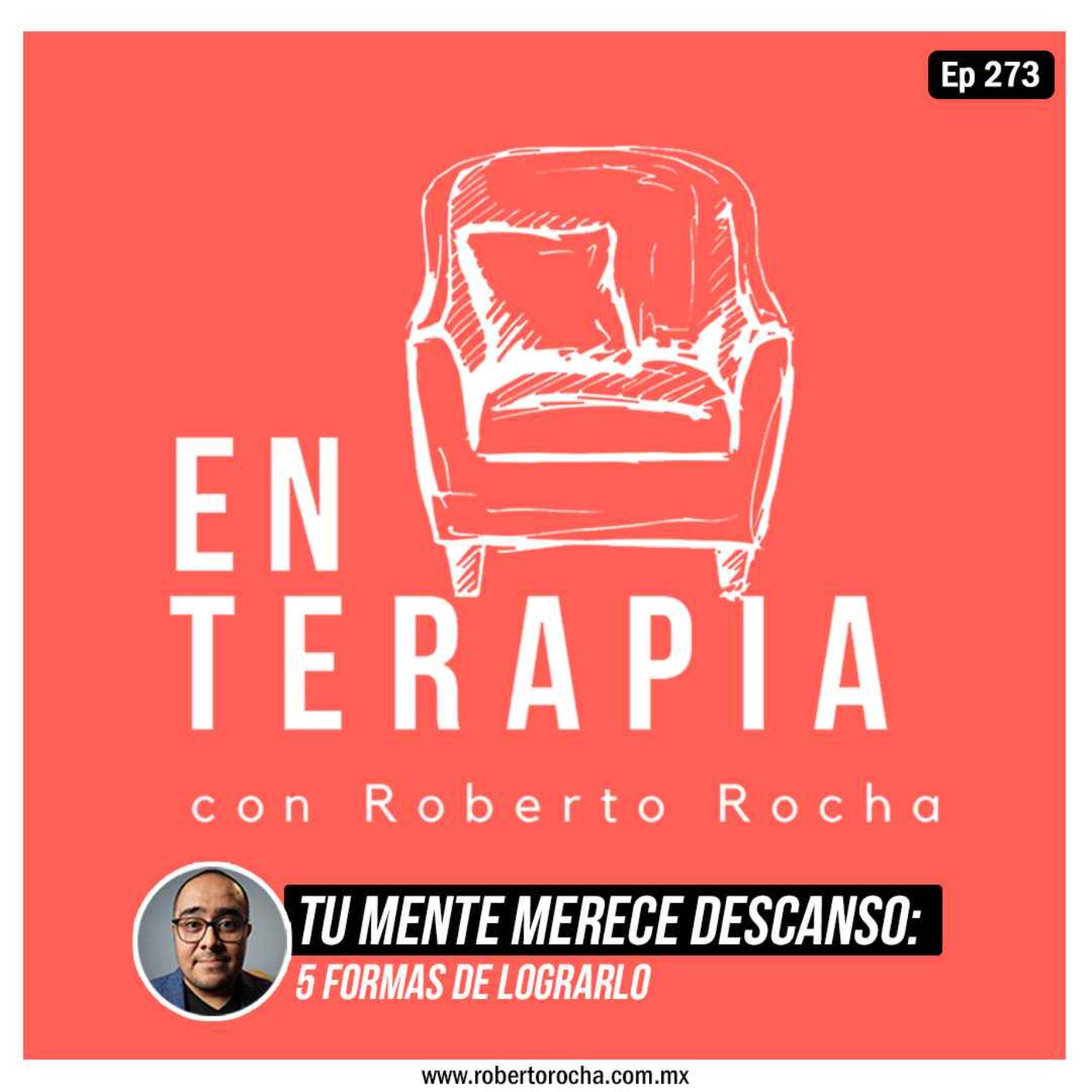 Ep 273 Tu mente merece descanso: 5 formas de lograrlo
