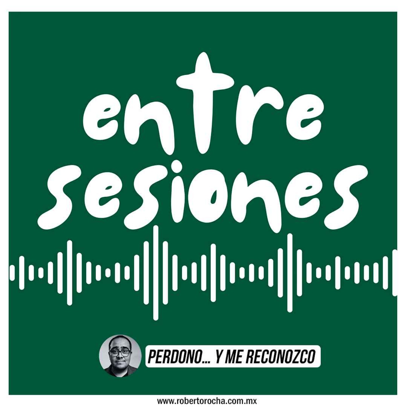 Entre Sesiones: Perdono... y me reconozco