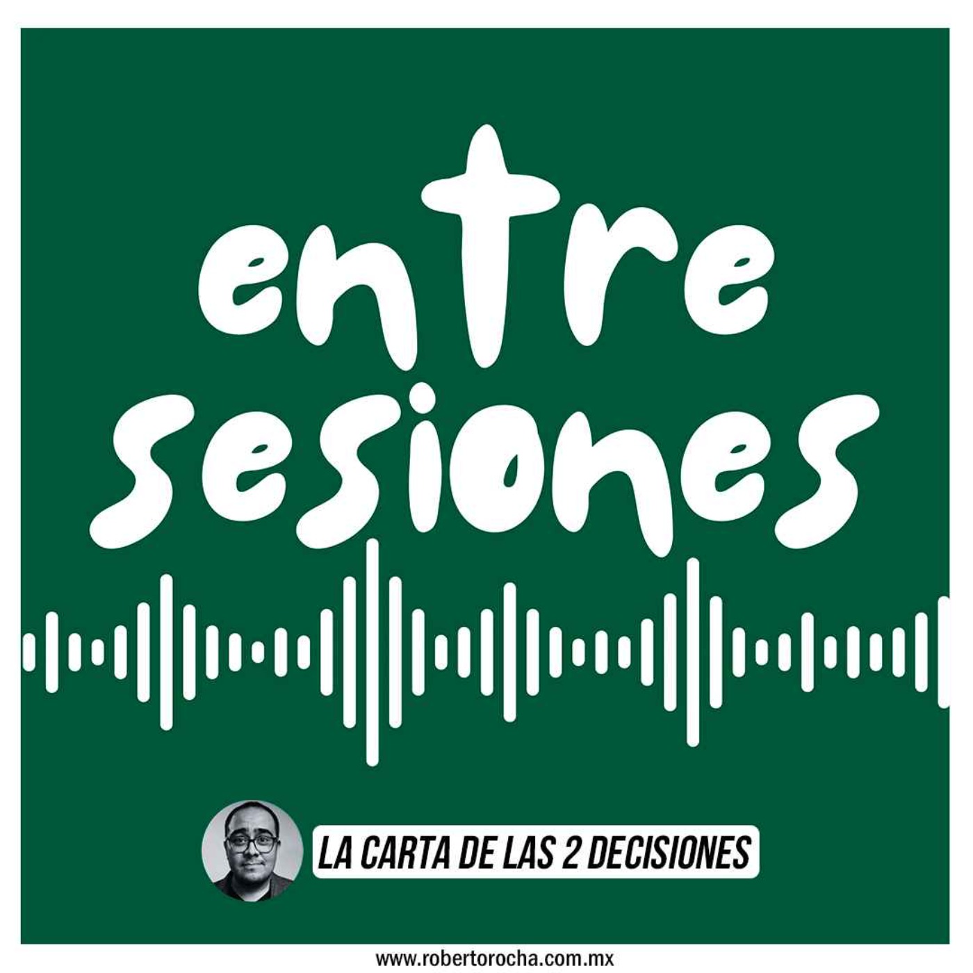 Entre Sesiones: La carta de las 2 decisiones