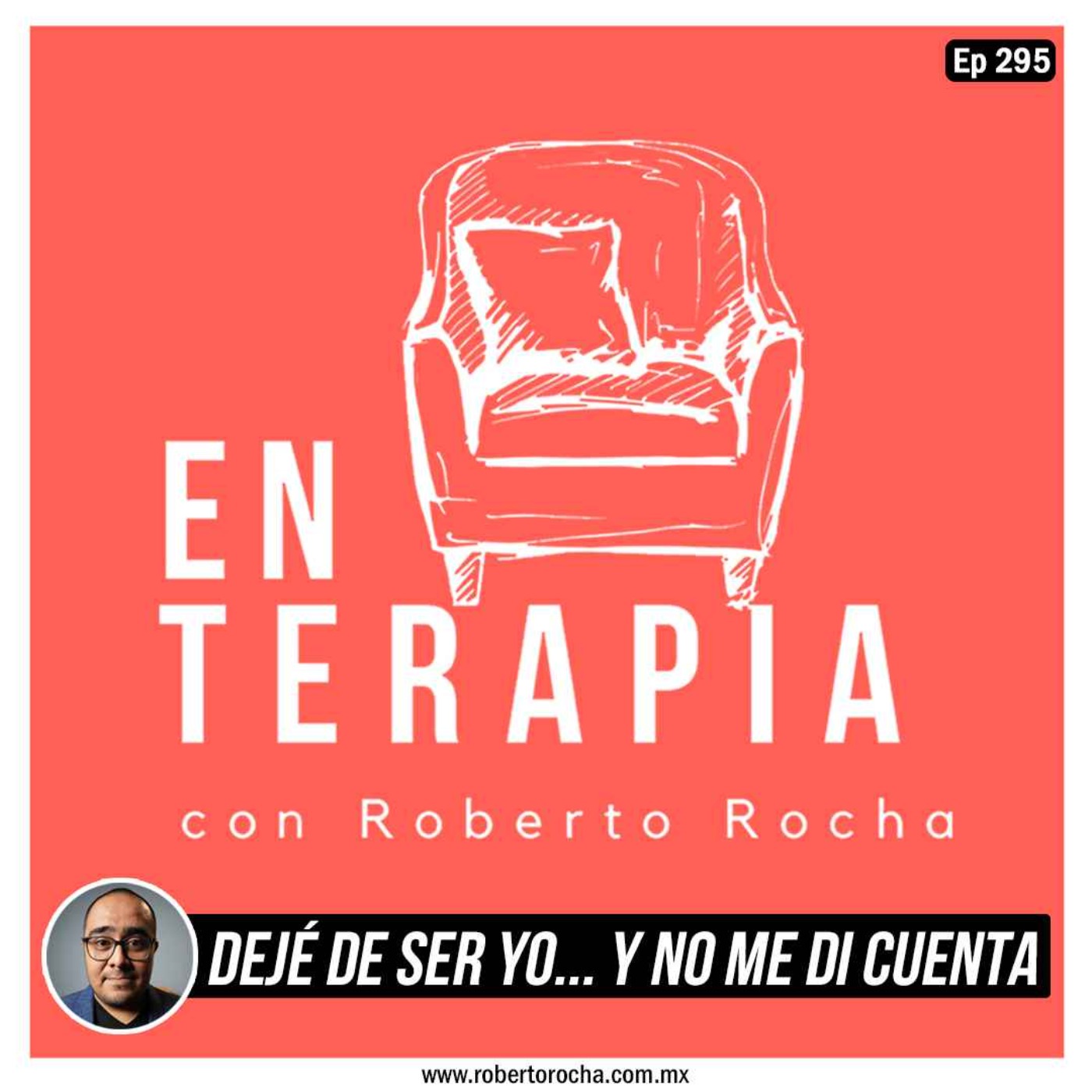 Ep 295 Dejé de ser yo... y no me di cuenta