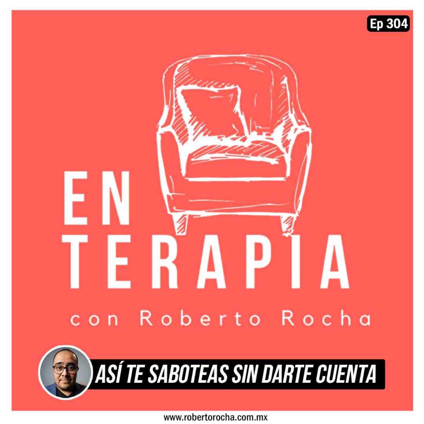 Ep 304 Así te saboteas sin darte cuenta