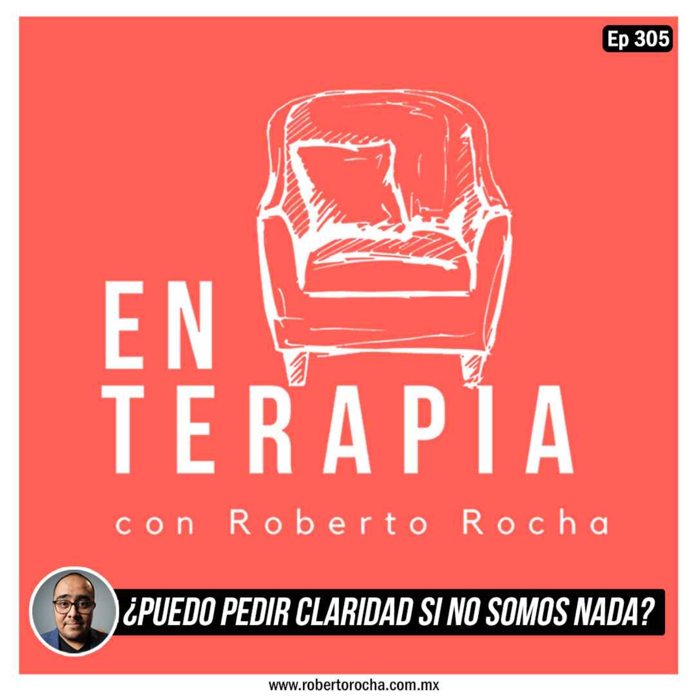 Ep 305 ¿Puedo pedir claridad si no somos nada?