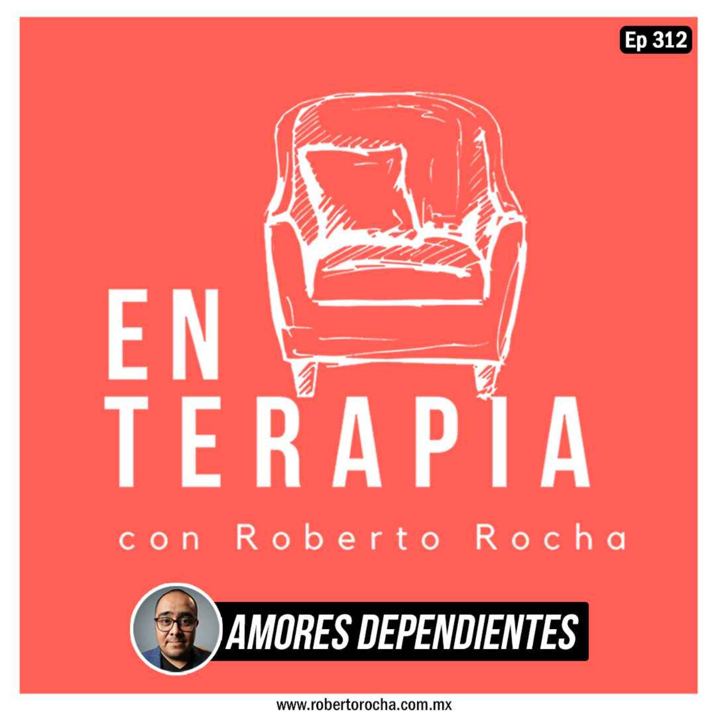 Ep 312 Amores dependientes