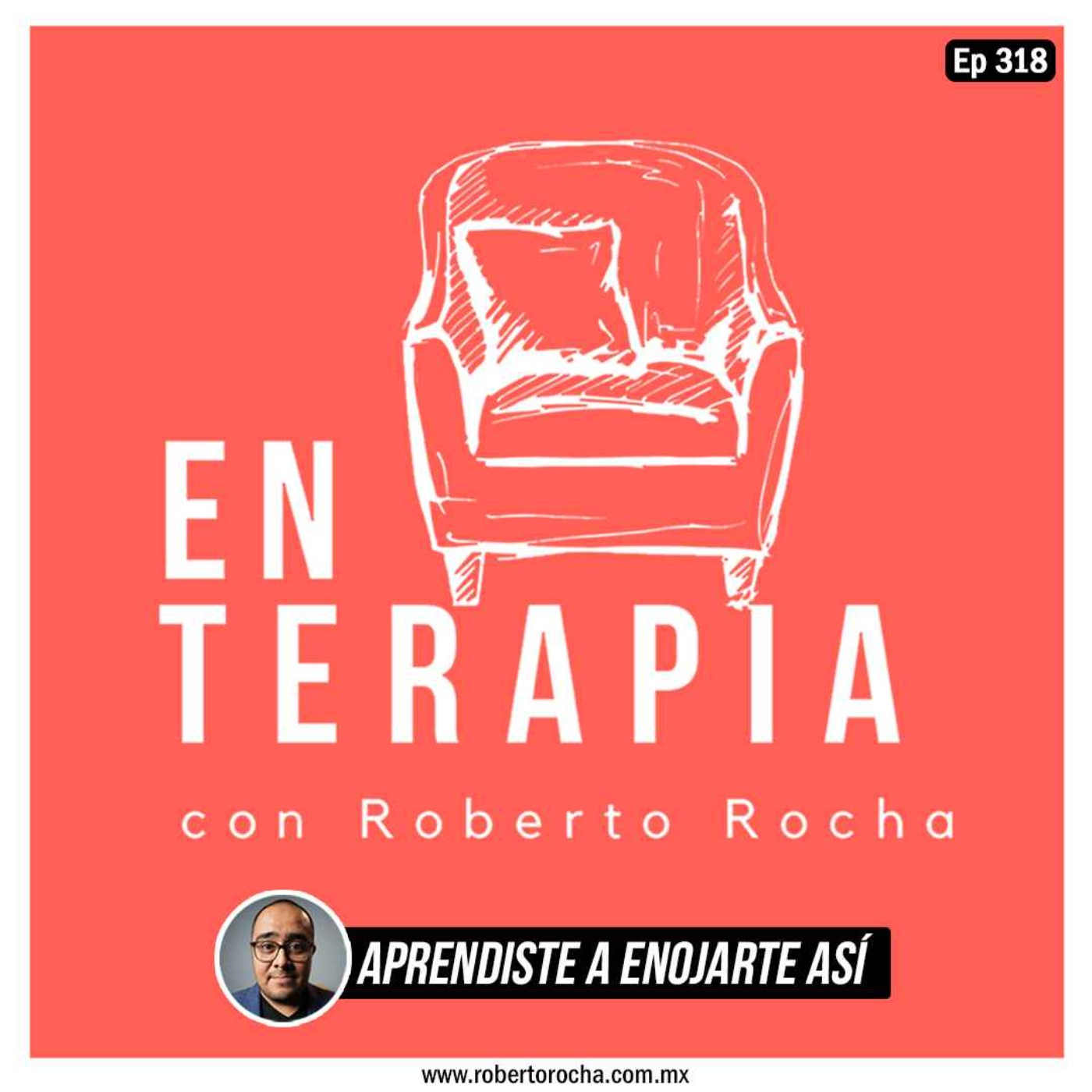 Ep 318 Aprendiste a enojarte así (y hoy te está afectando)