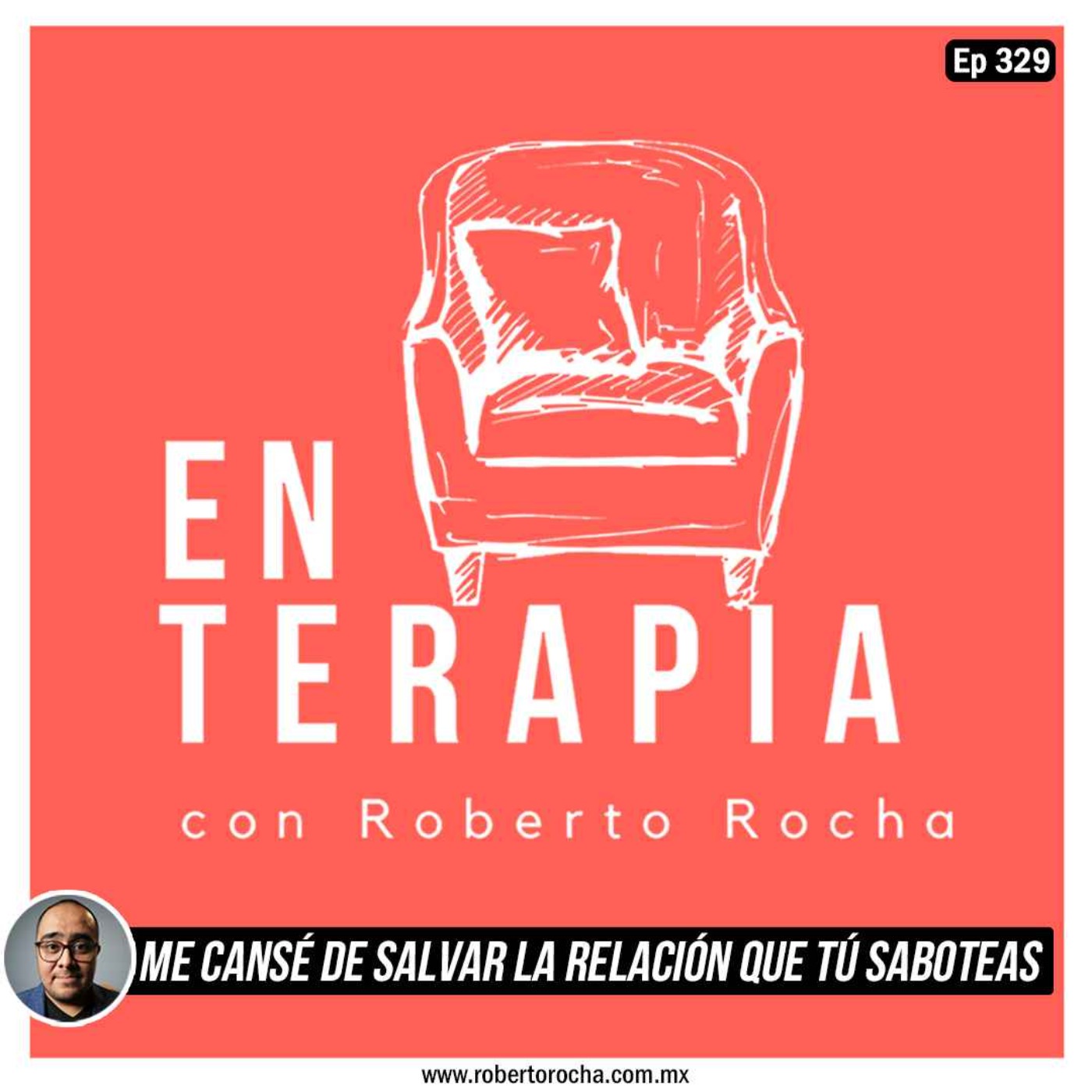 Ep 329 Me cansé de salvar la relación que tú saboteas episode artwork
