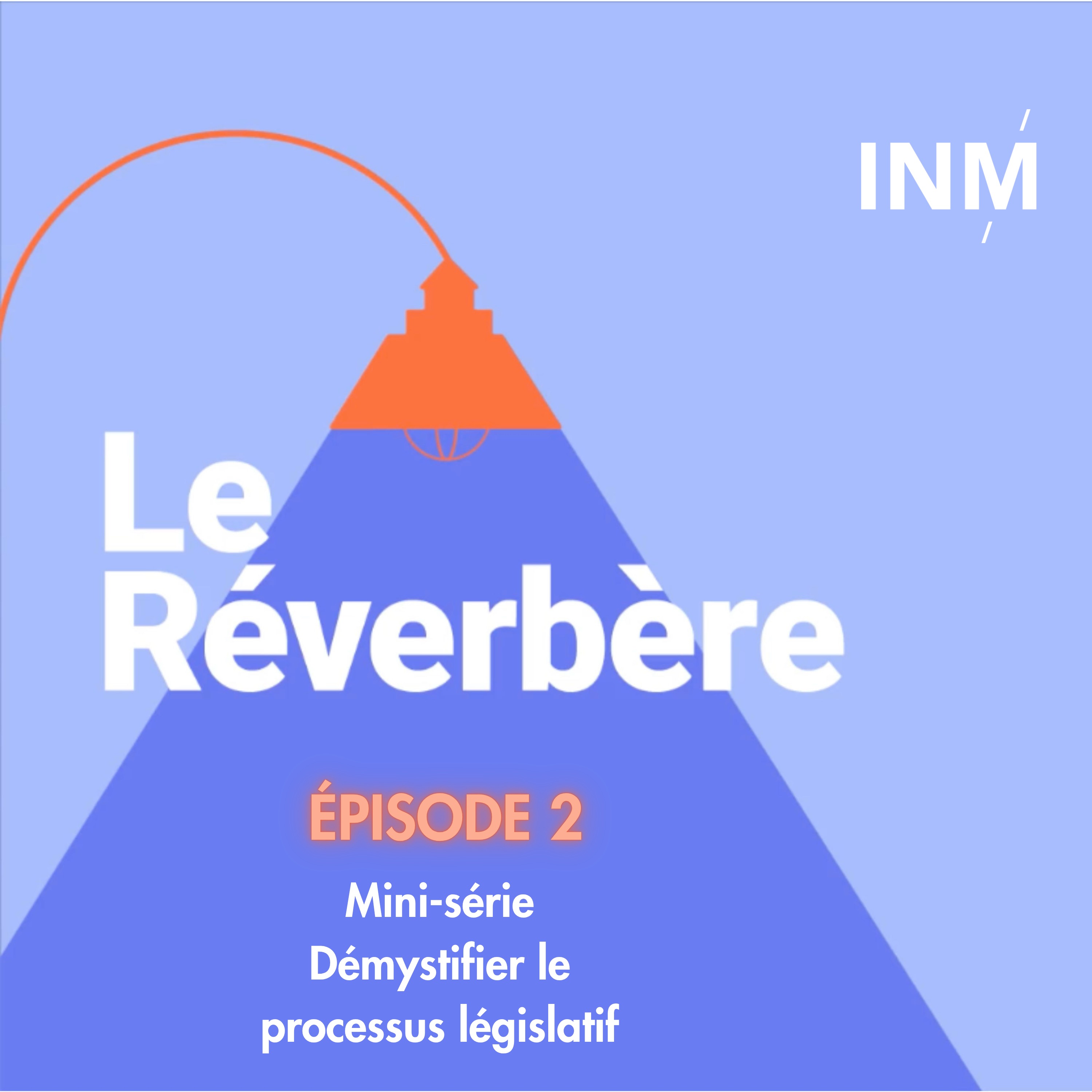 Mini-série Démystifier le processus législatif | Épisode 2