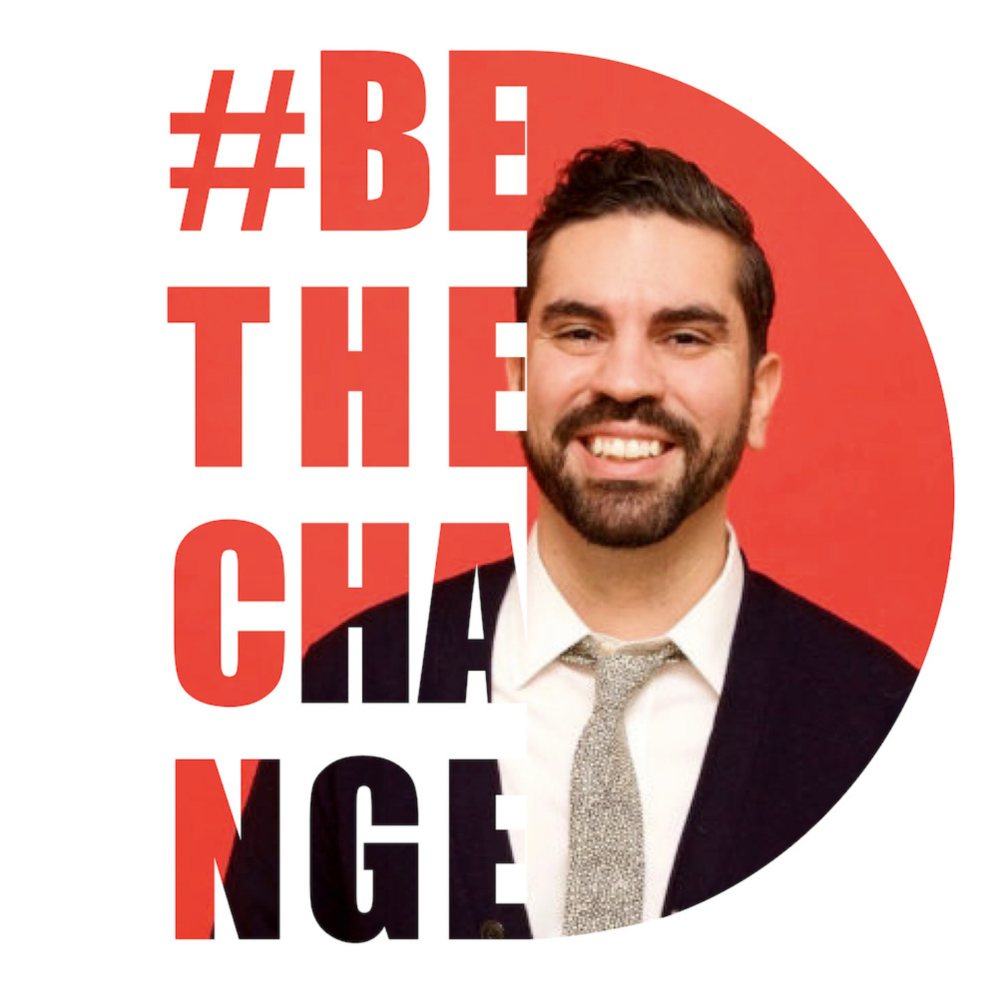 Be the Change