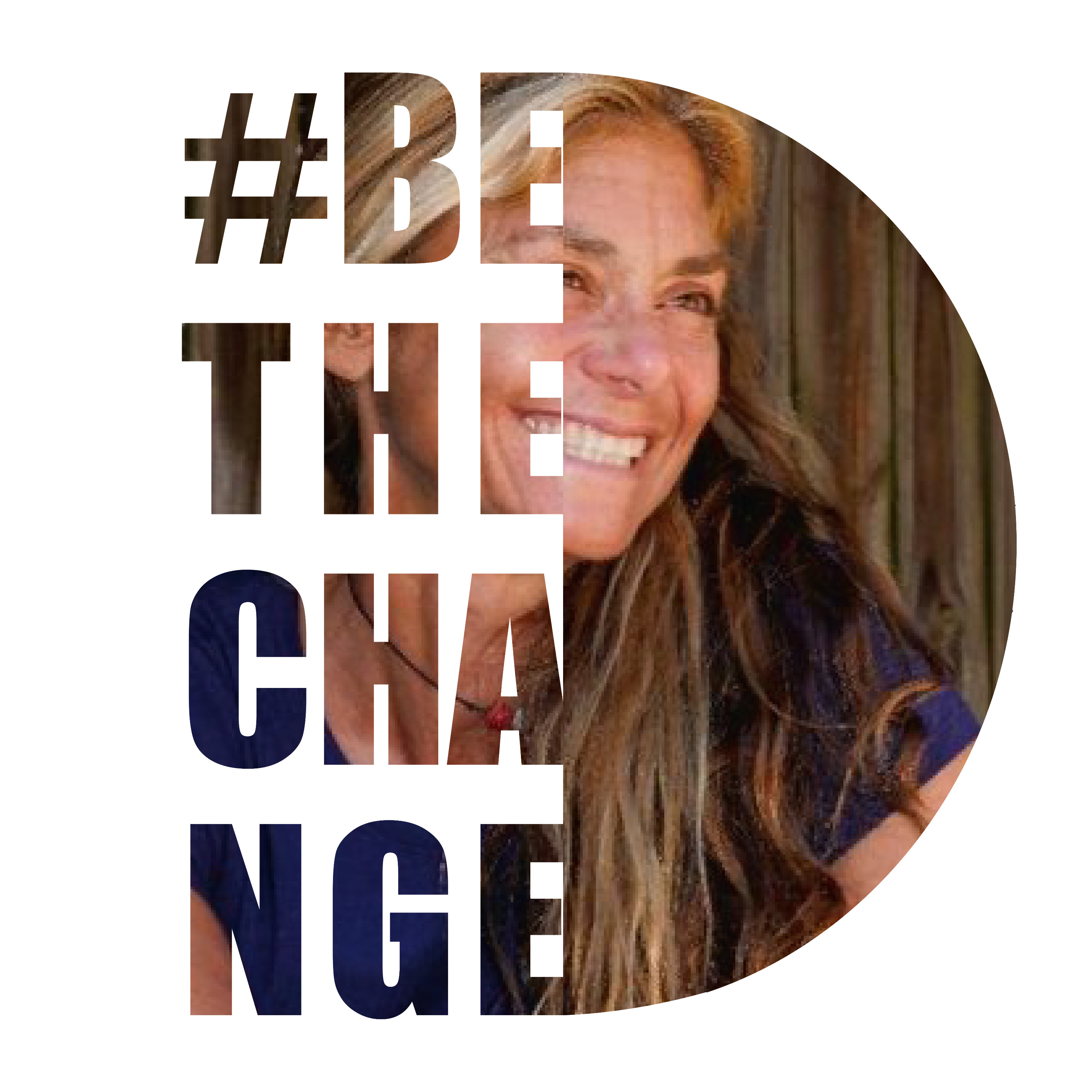 Be the Change