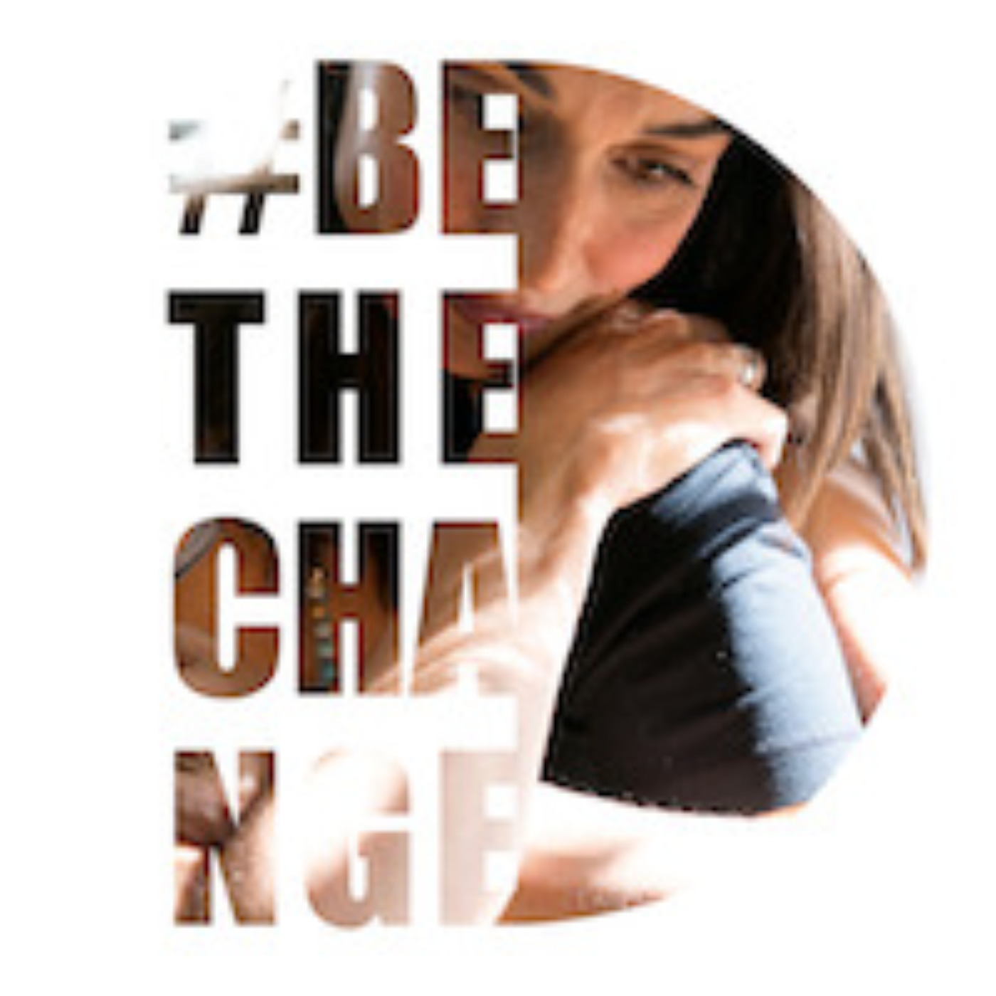 Be the Change