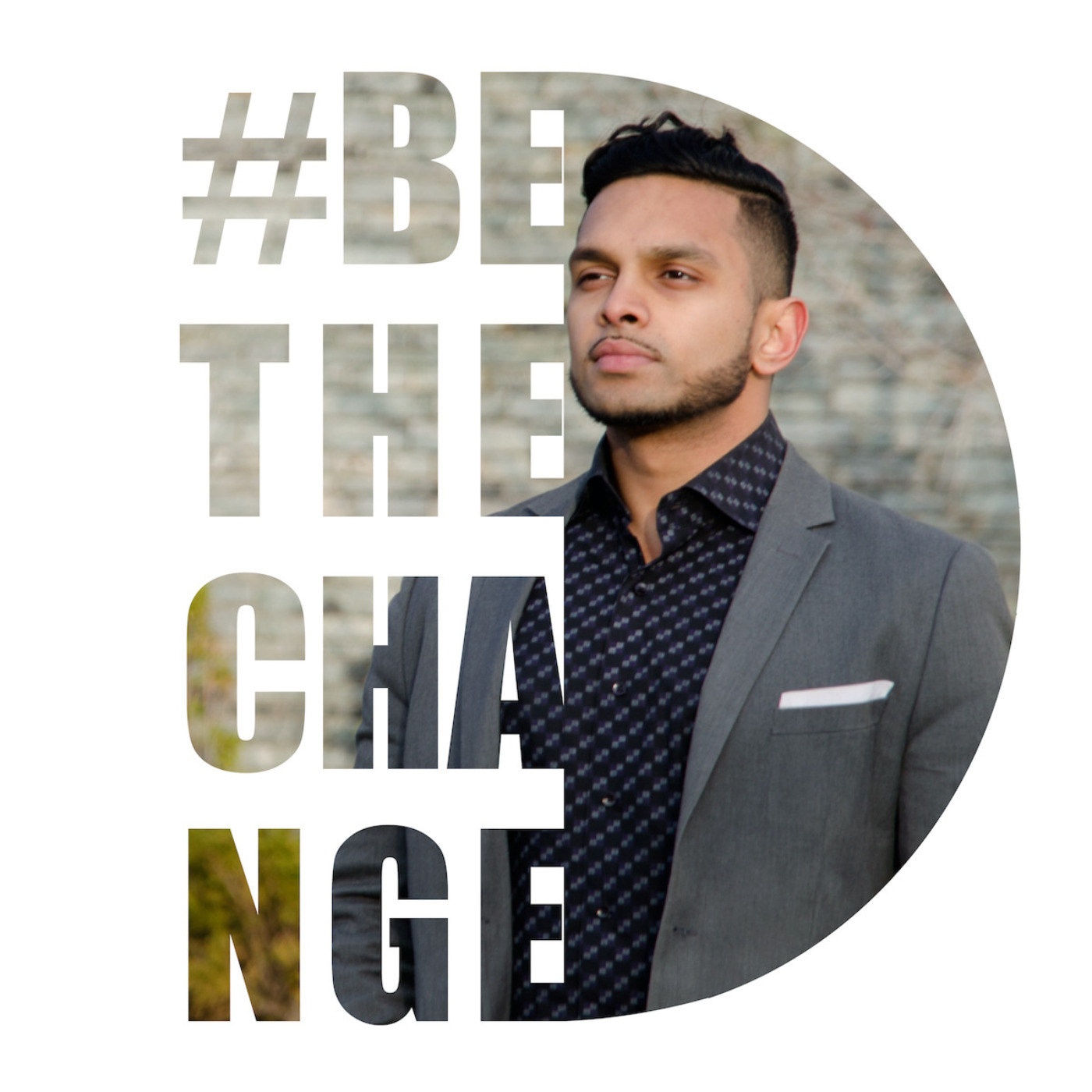 Be the Change