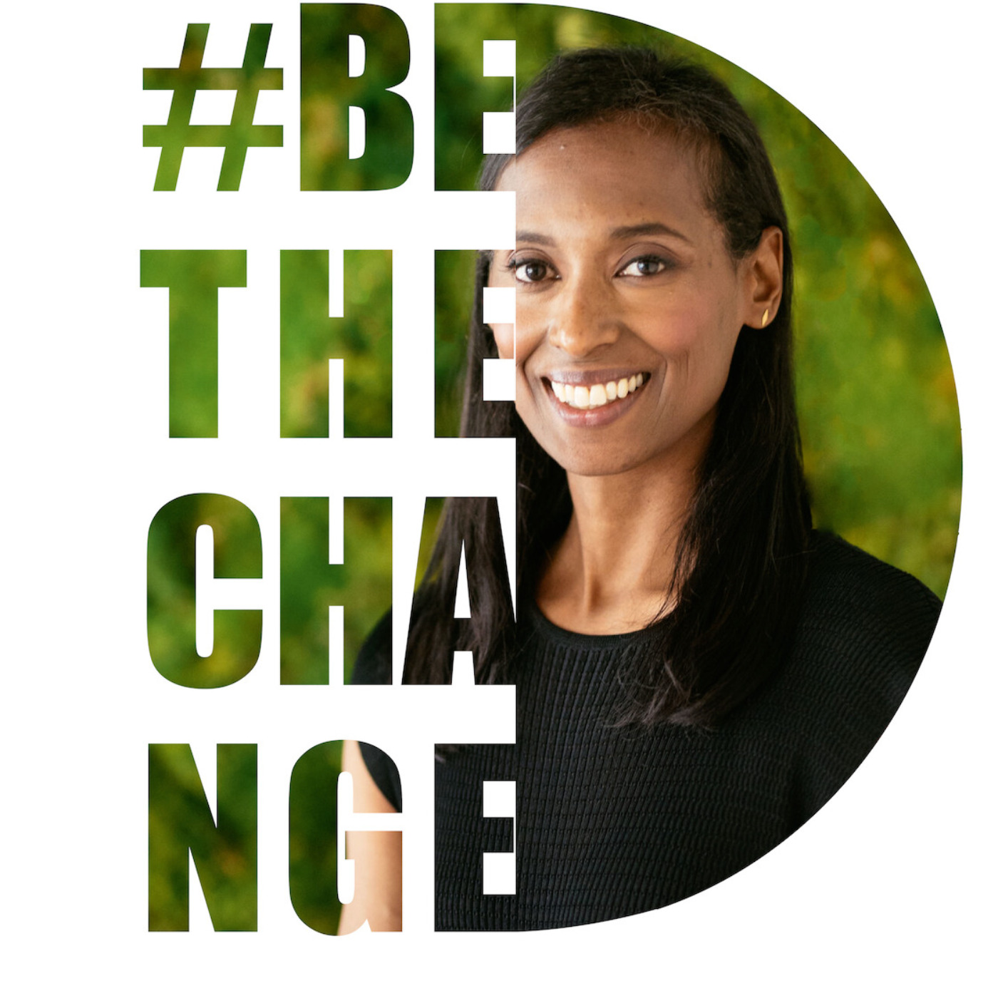 Be the Change