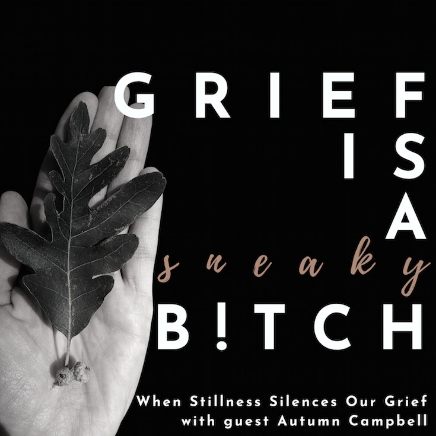 Grief is a Sneaky Bitch
