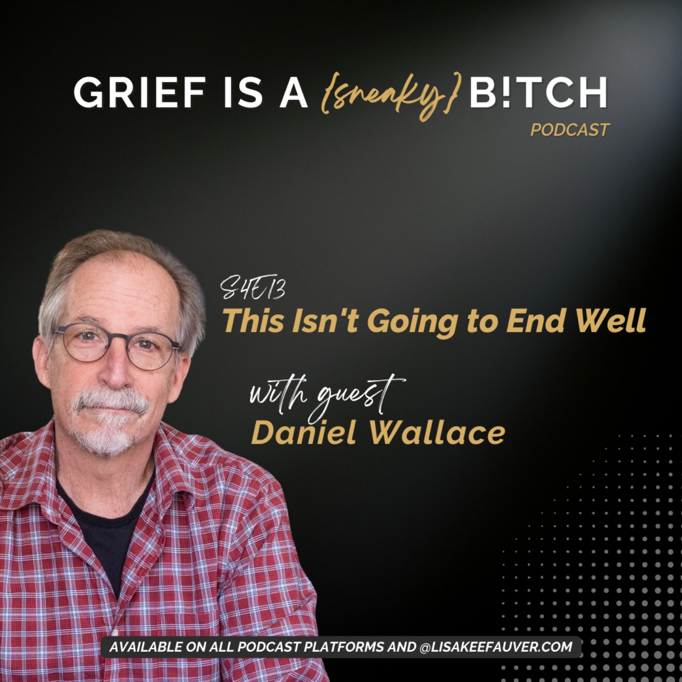 Grief is a Sneaky Bitch