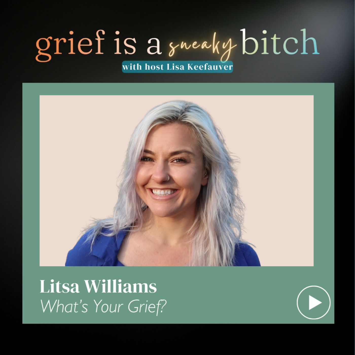 Grief is a Sneaky Bitch