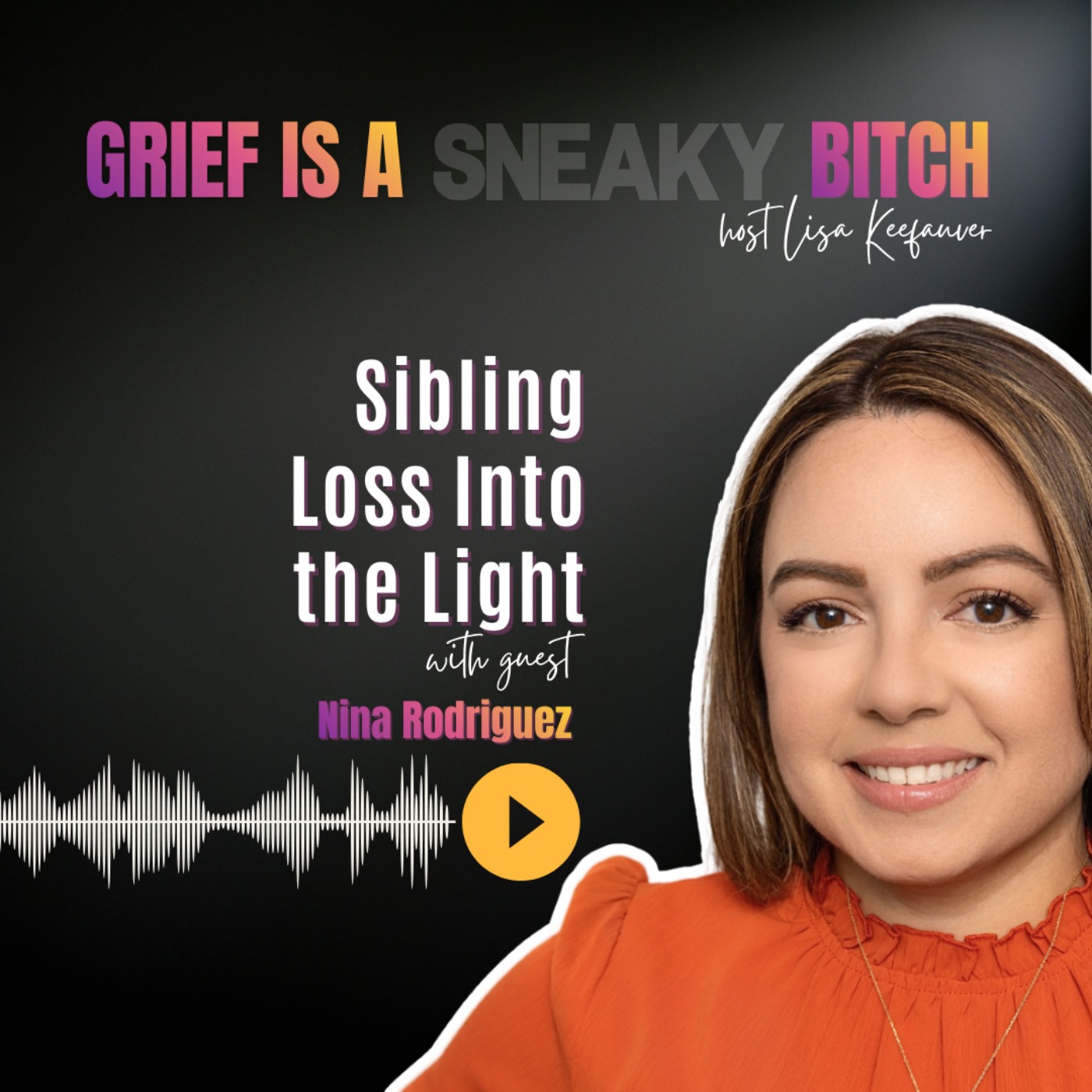 Nina Rodriguez | Sibling Loss Into the Light artwork