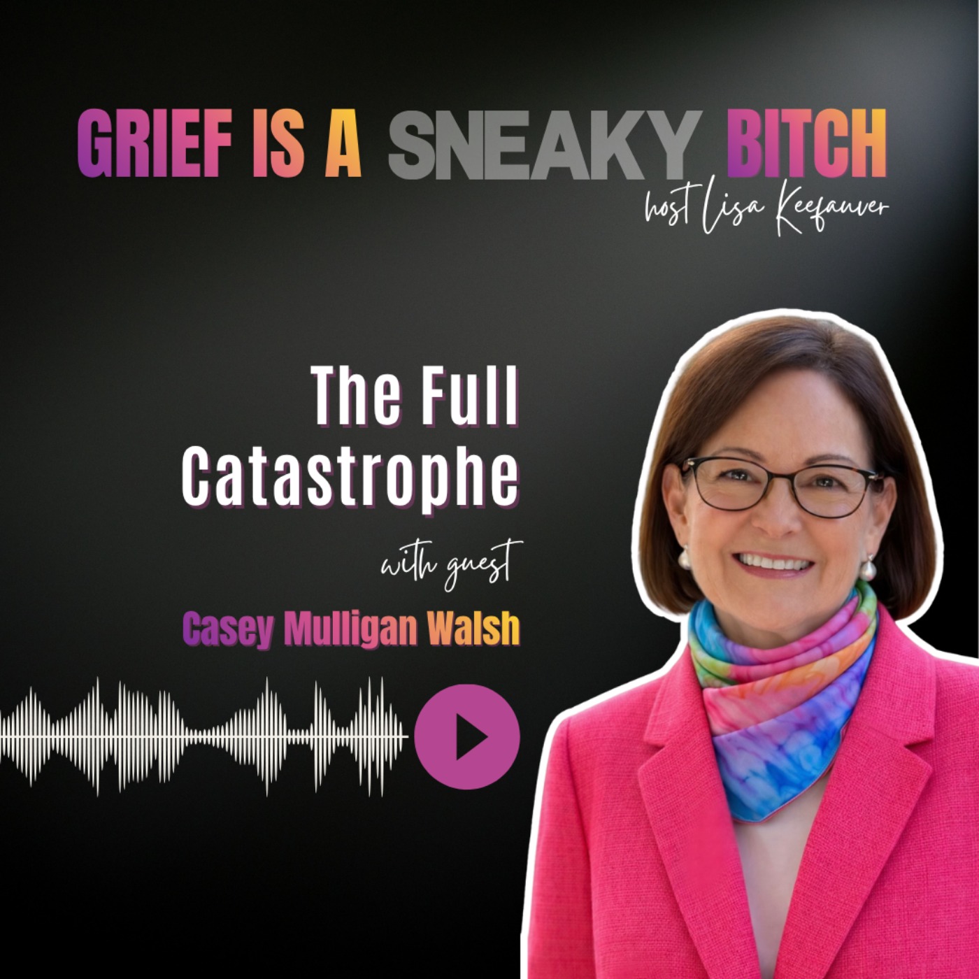 Casey Mulligan Walsh | The Full Catastrophe artwork