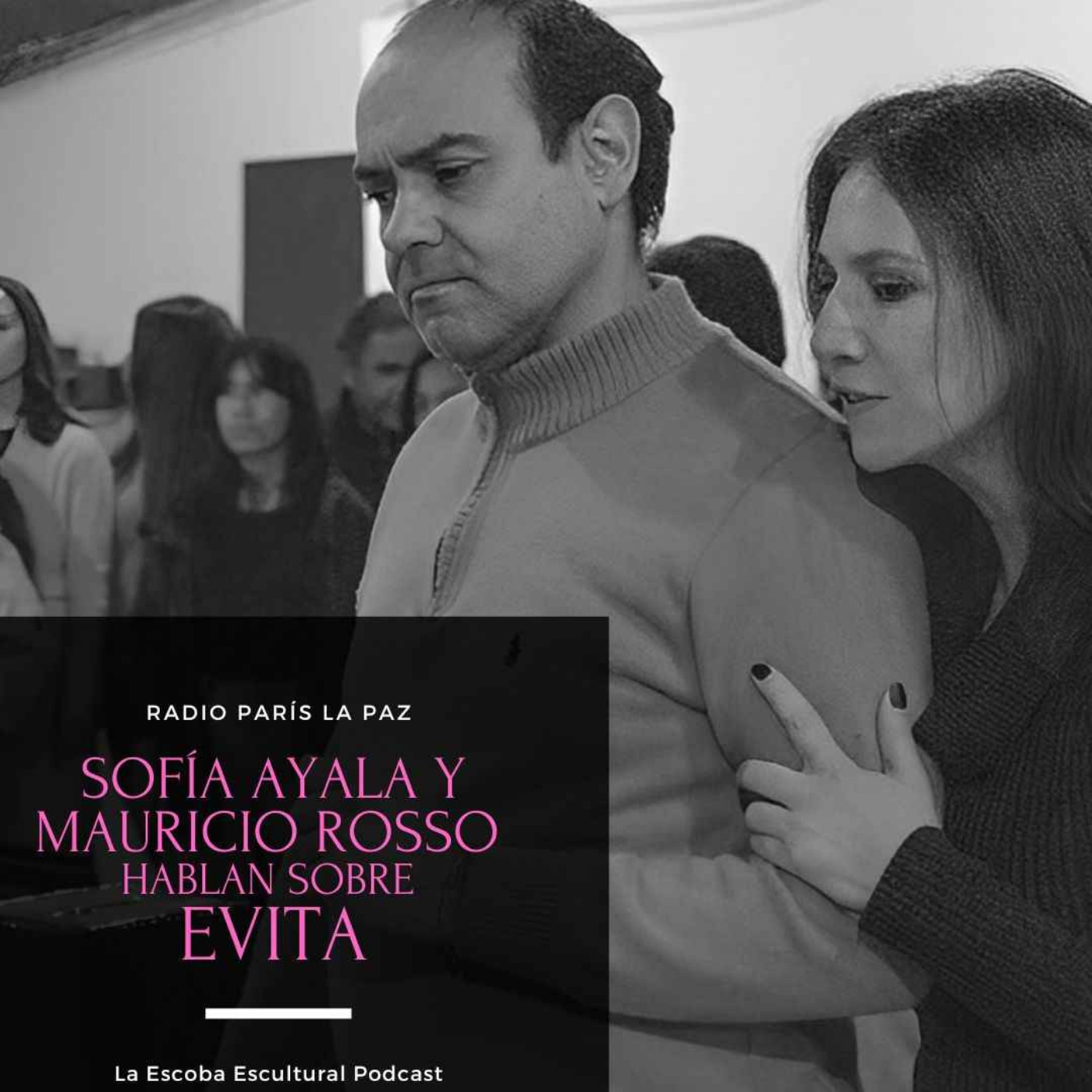 cover art for VOLVER A EVITA, Sofía Ayala y Mauricio Rosso en Radio París La Paz